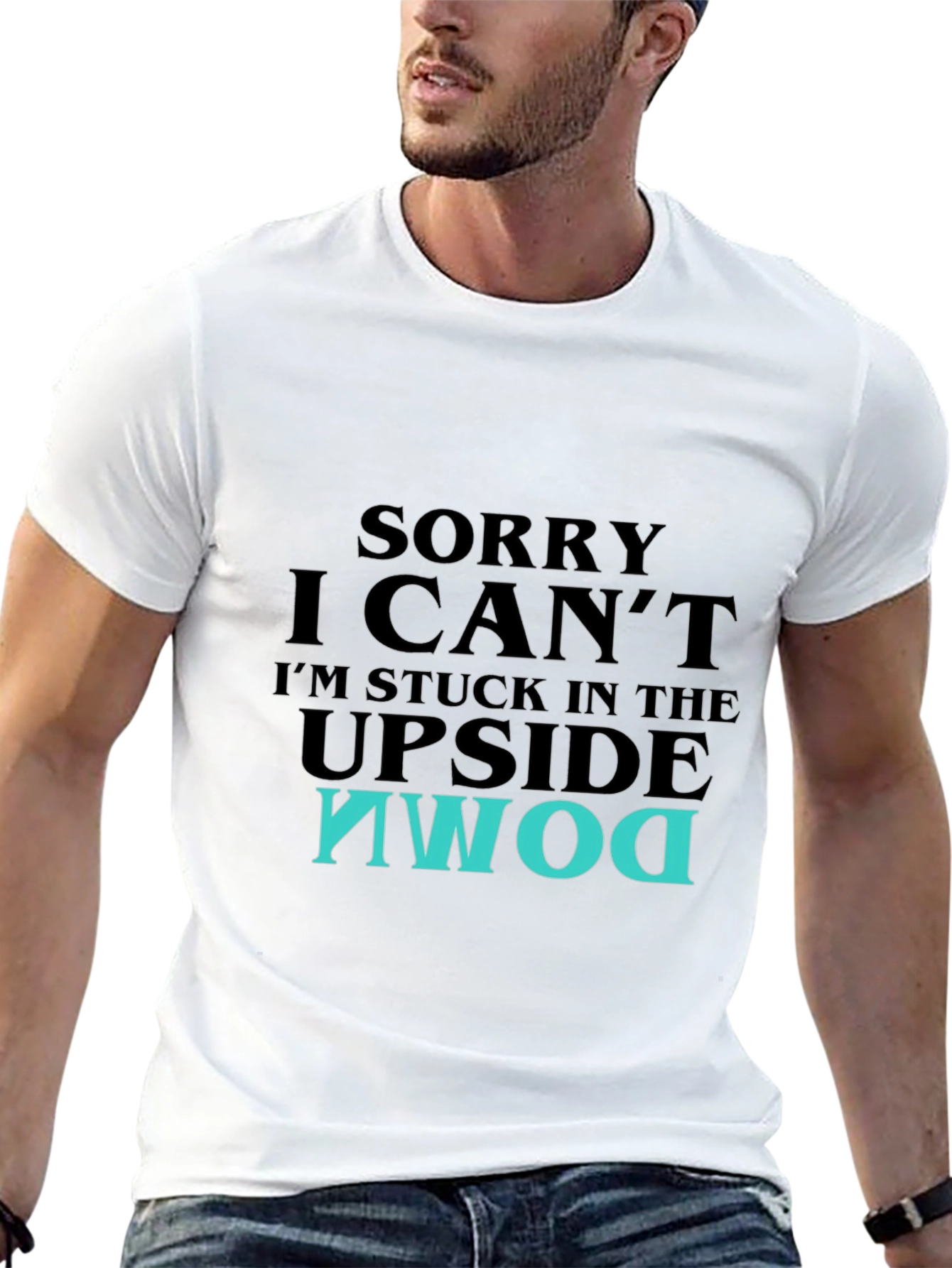 Upside Down T-Shirt - Sorry I Cant