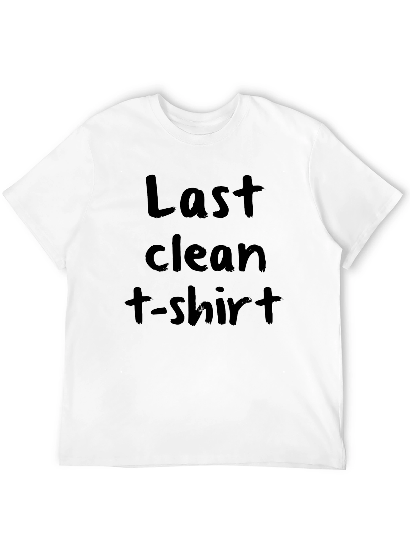 Last Clean T-Shirt Funny Graphic Tee