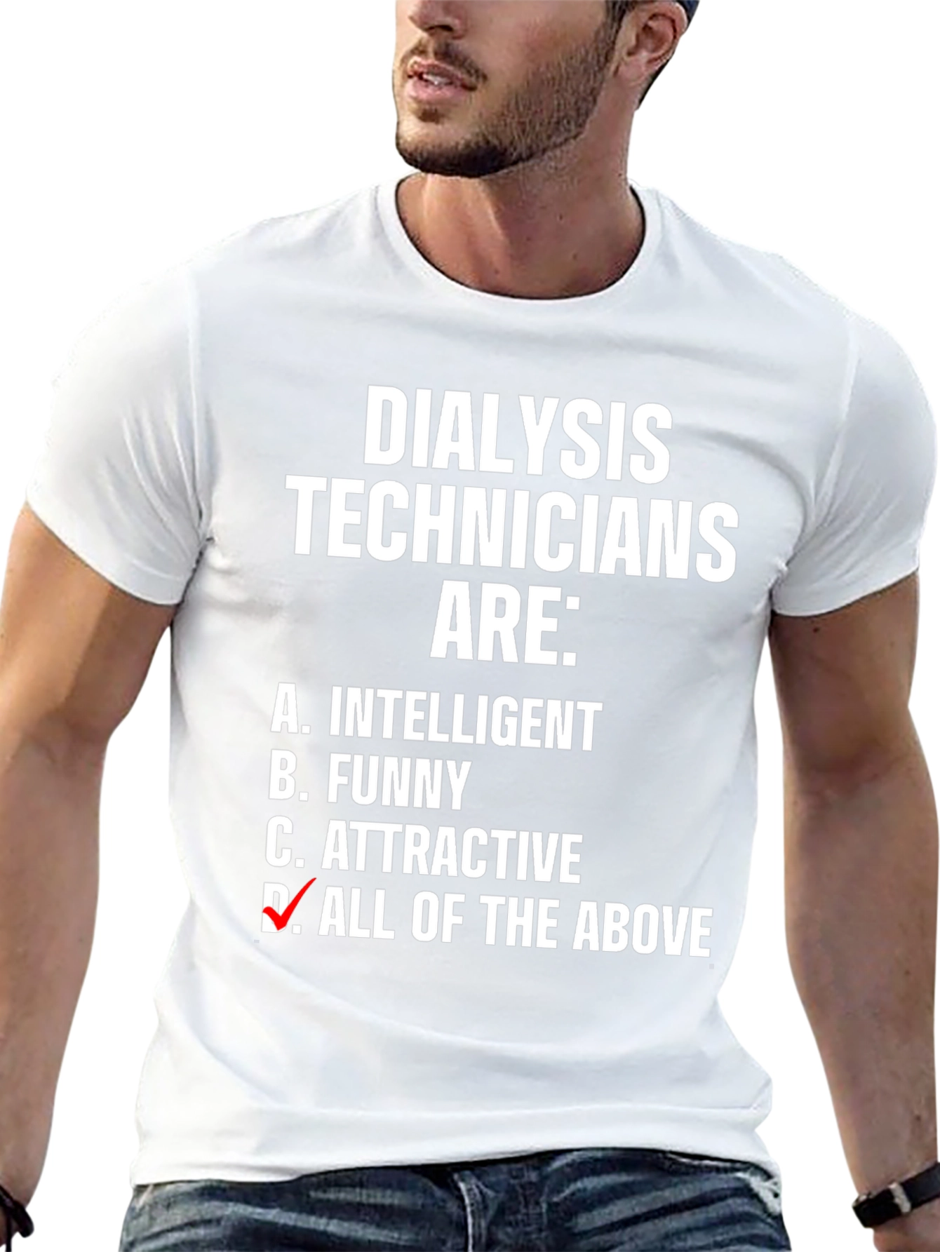 Dialysis Technicians Graphic Tee - Intelligent Funny Attractive T-Shirt