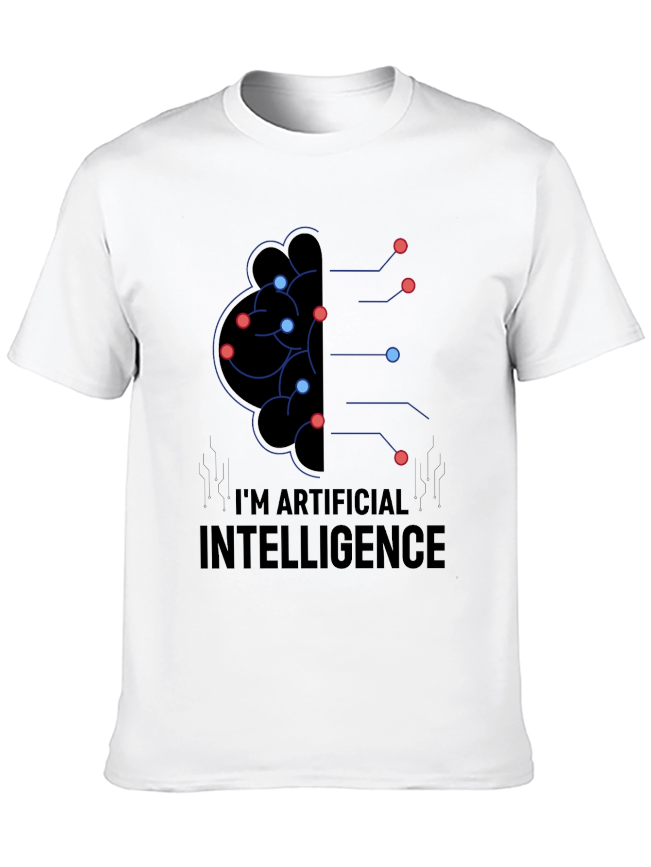 Im Artificial Intelligence T-Shirt