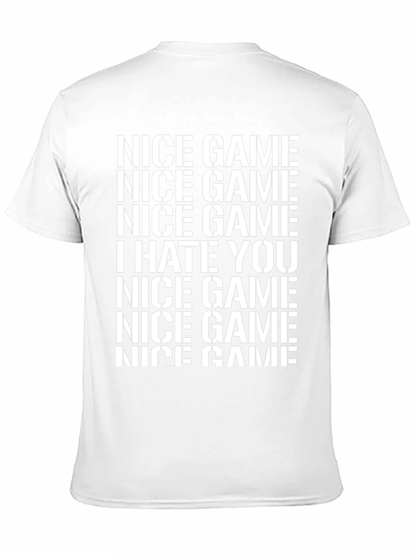 Nice Game I Hate You Graphic Tee