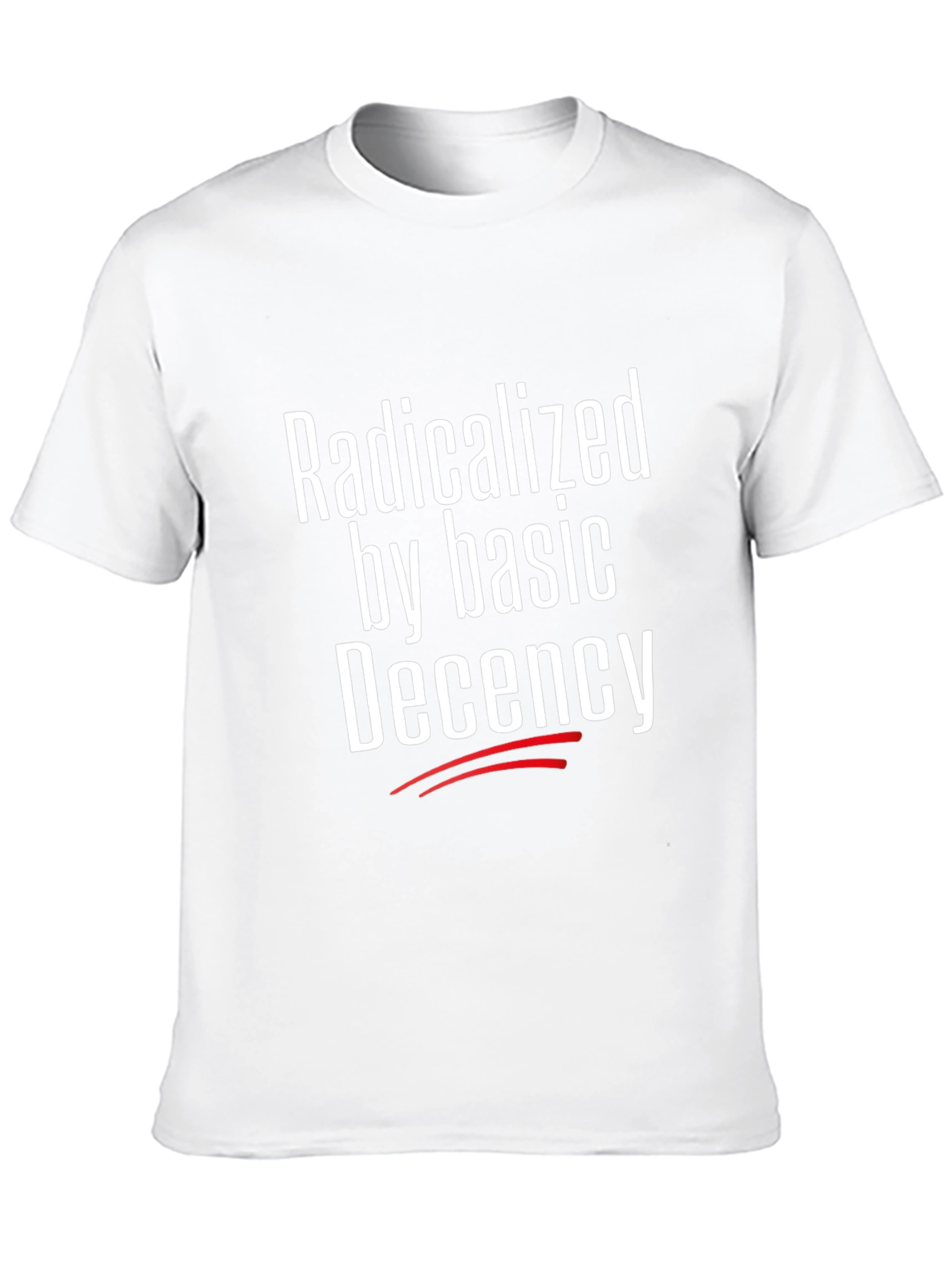 Radicalized by Basic Decency Graphic T-Shirt