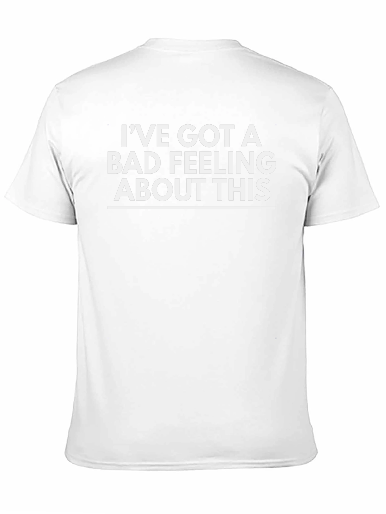 Ive Got a Bad Feeling Graphic Tee