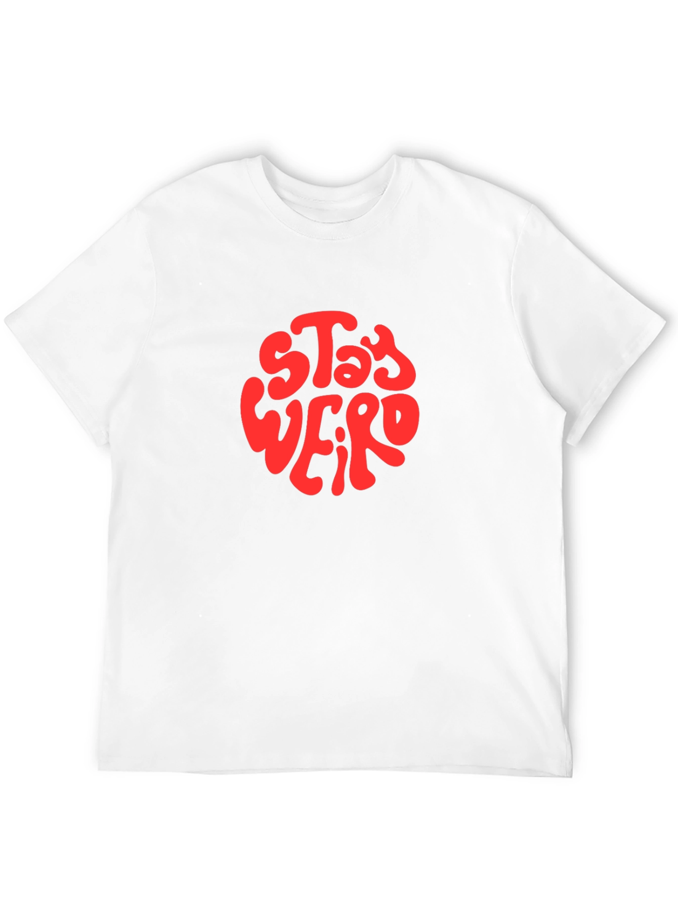 Stay Weird Graphic T-Shirt - Unisex Cotton Tee