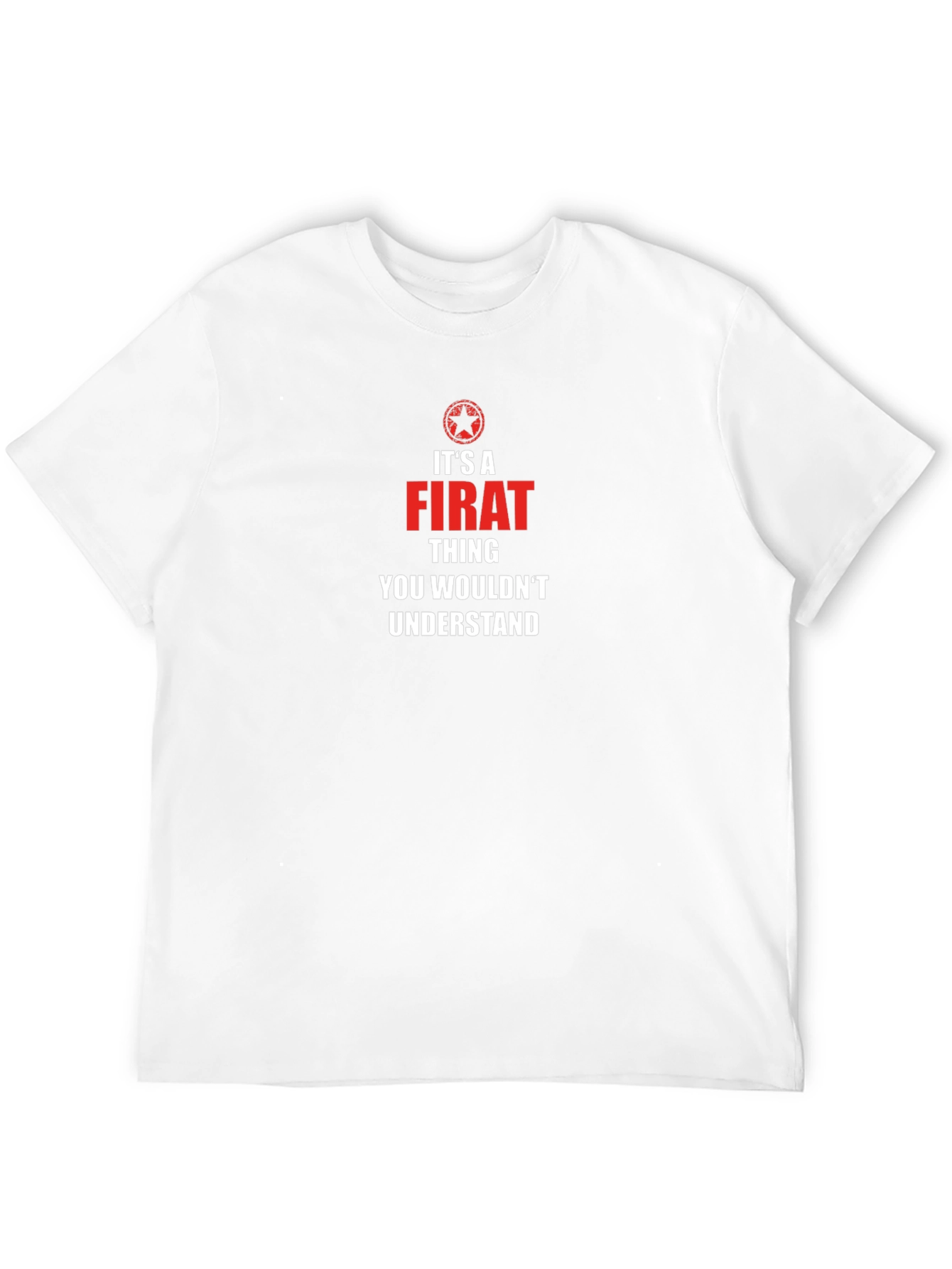 Its A Firat Thing You Wouldnt Understand T-Shirt