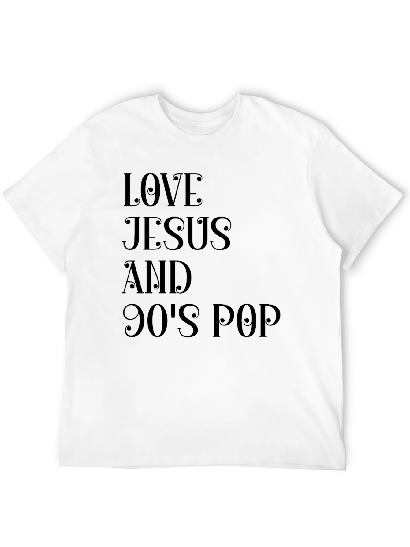 Love Jesus and 90s Pop Black T-Shirt