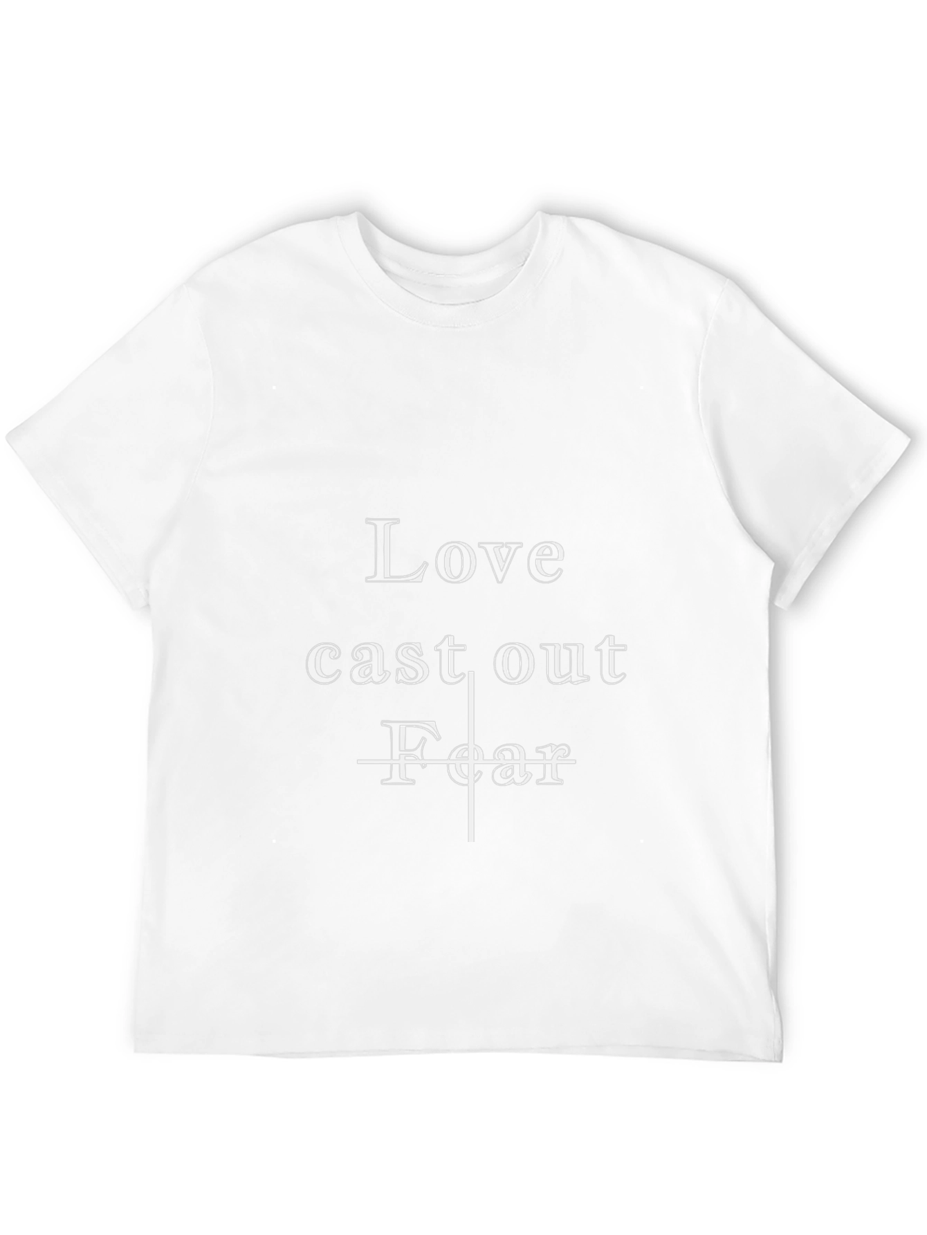 Love Cast Out Fear Graphic Tee