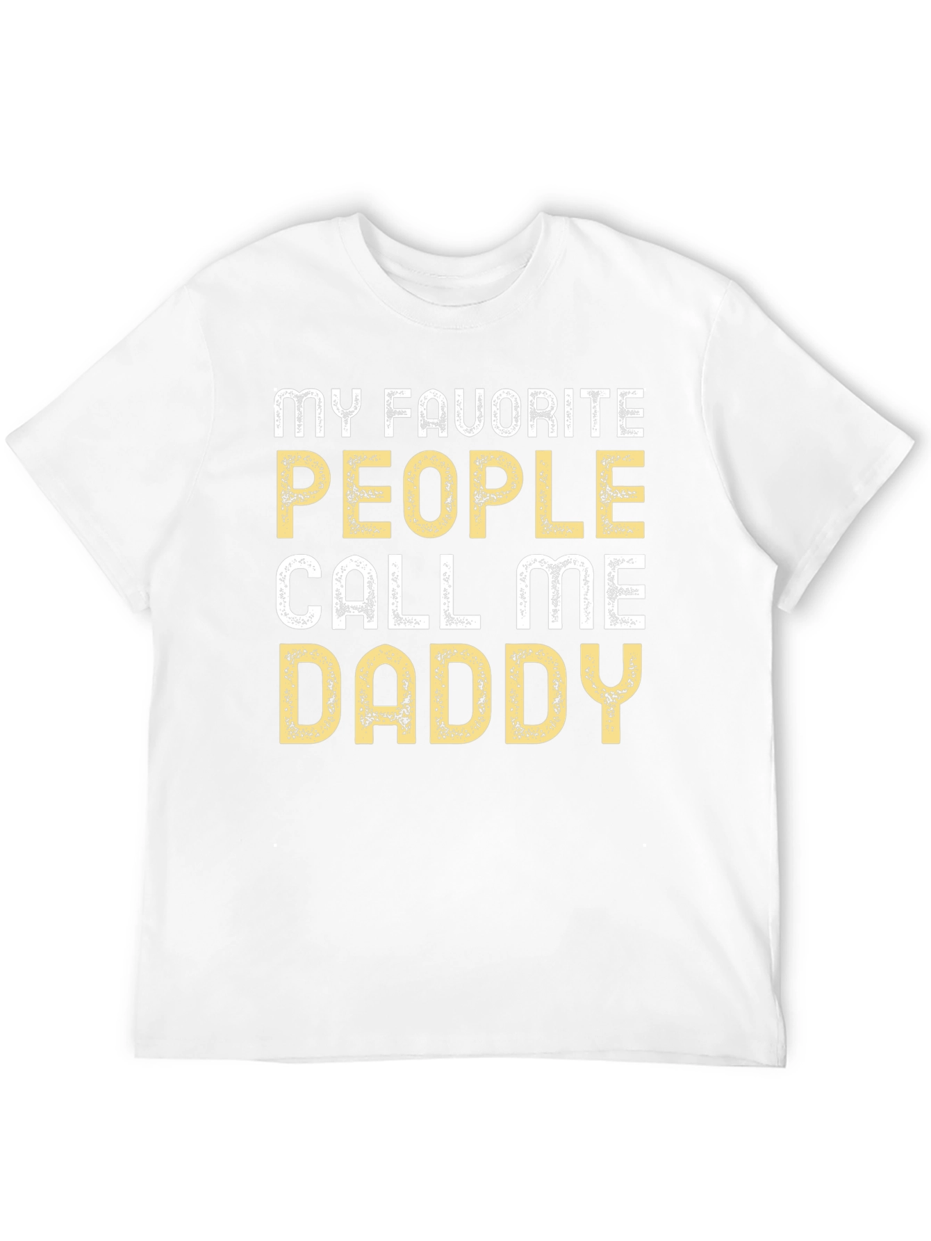 My Favorite People Call Me Daddy T-Shirt