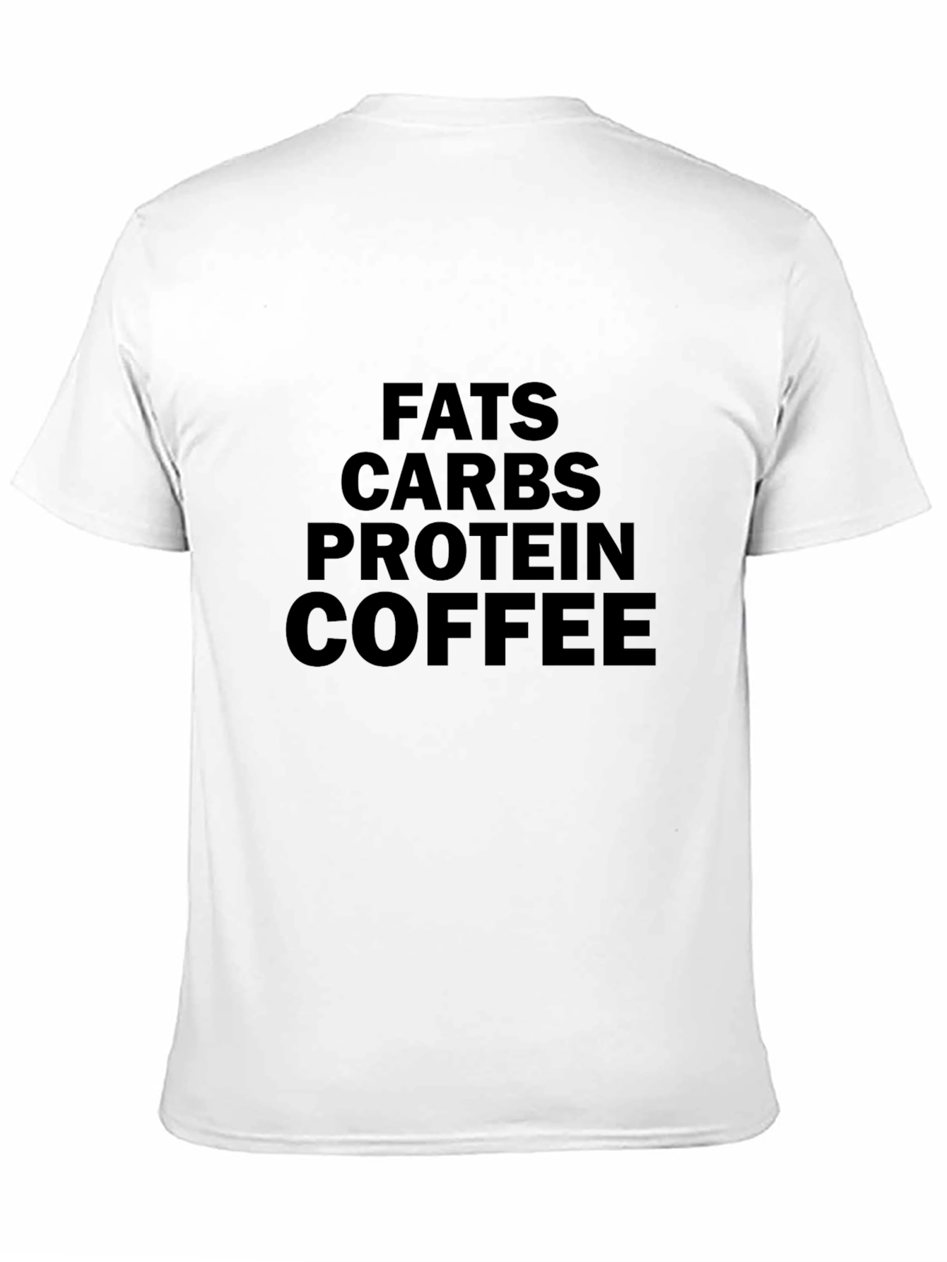 Fats Carbs Protein Coffee Graphic T-Shirt
