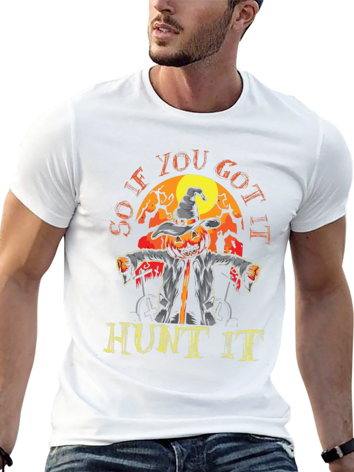 So If You Got It Hunt It Halloween T-Shirt