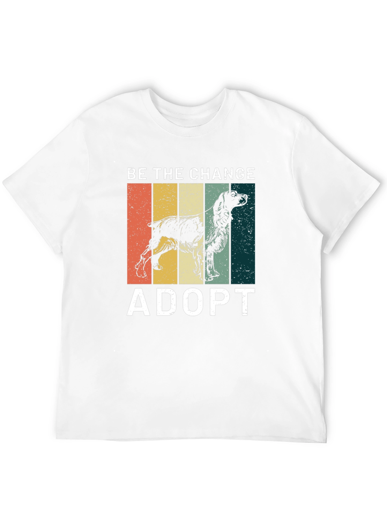 Adopt Dog T-Shirt - Be the Change