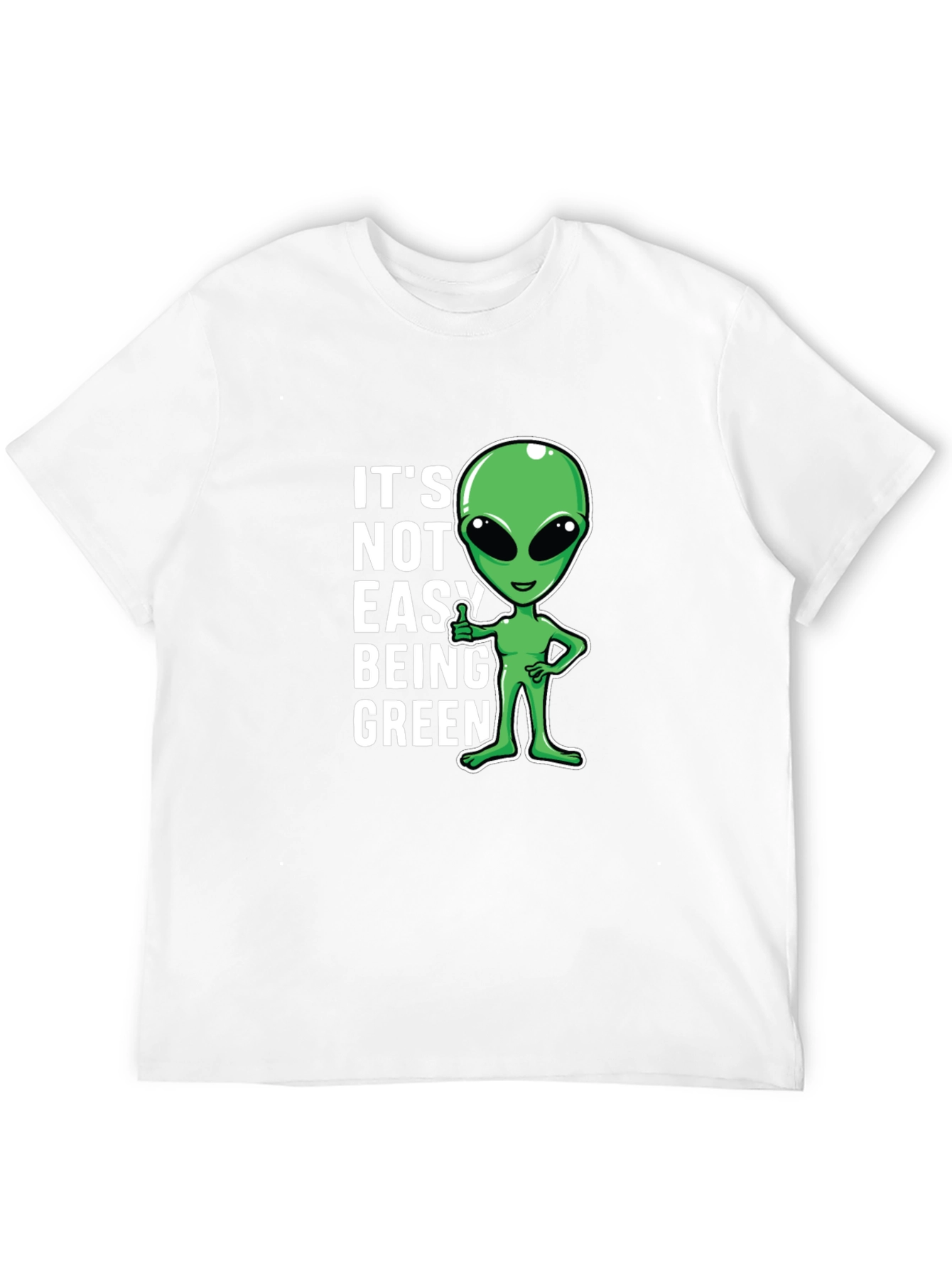 Its Not Easy Being Green Alien Graphic T-Shirt