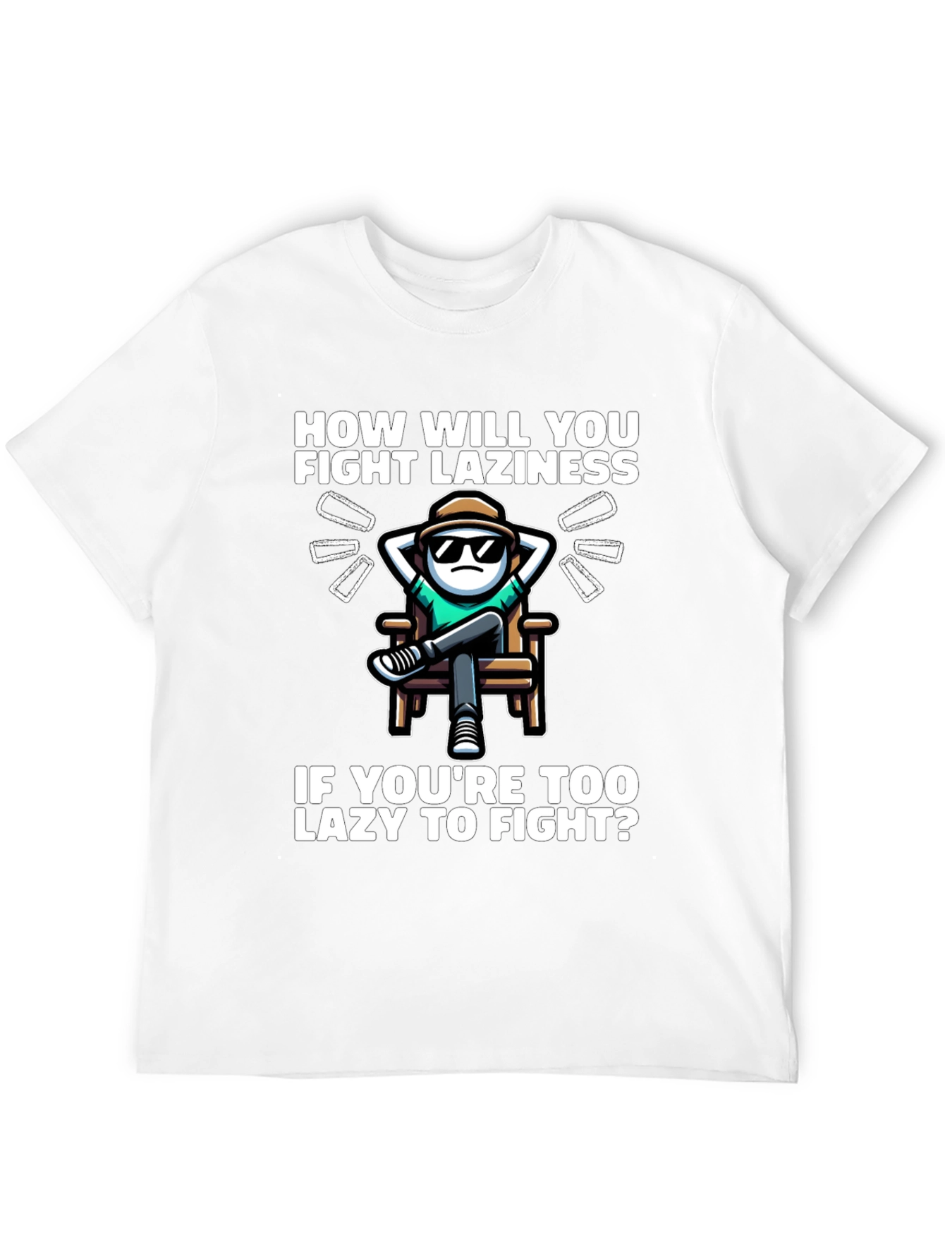Fight Laziness Funny Graphic T-Shirt
