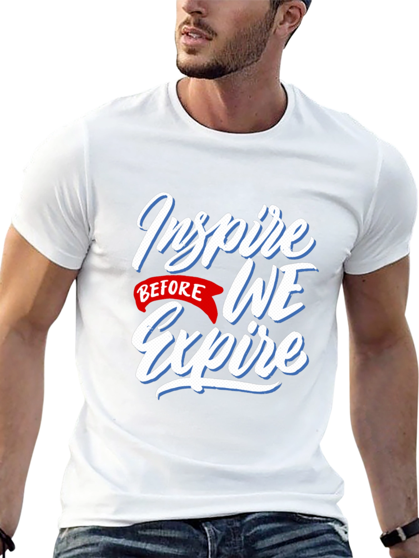 Inspire Before We Expire Graphic T-Shirt
