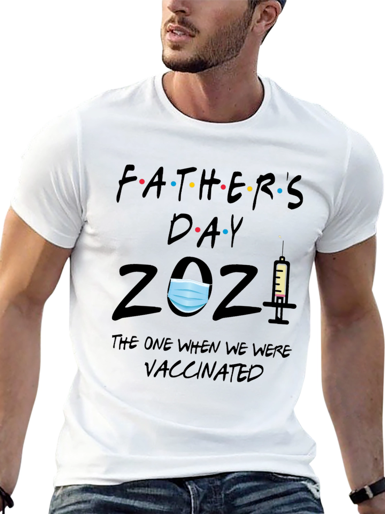 Fathers Day Vaccinated 2021 T-Shirt