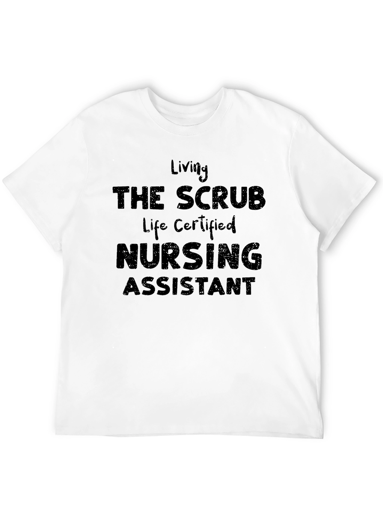 The Scrub Life Certified Nursing Assistant T-Shirt
