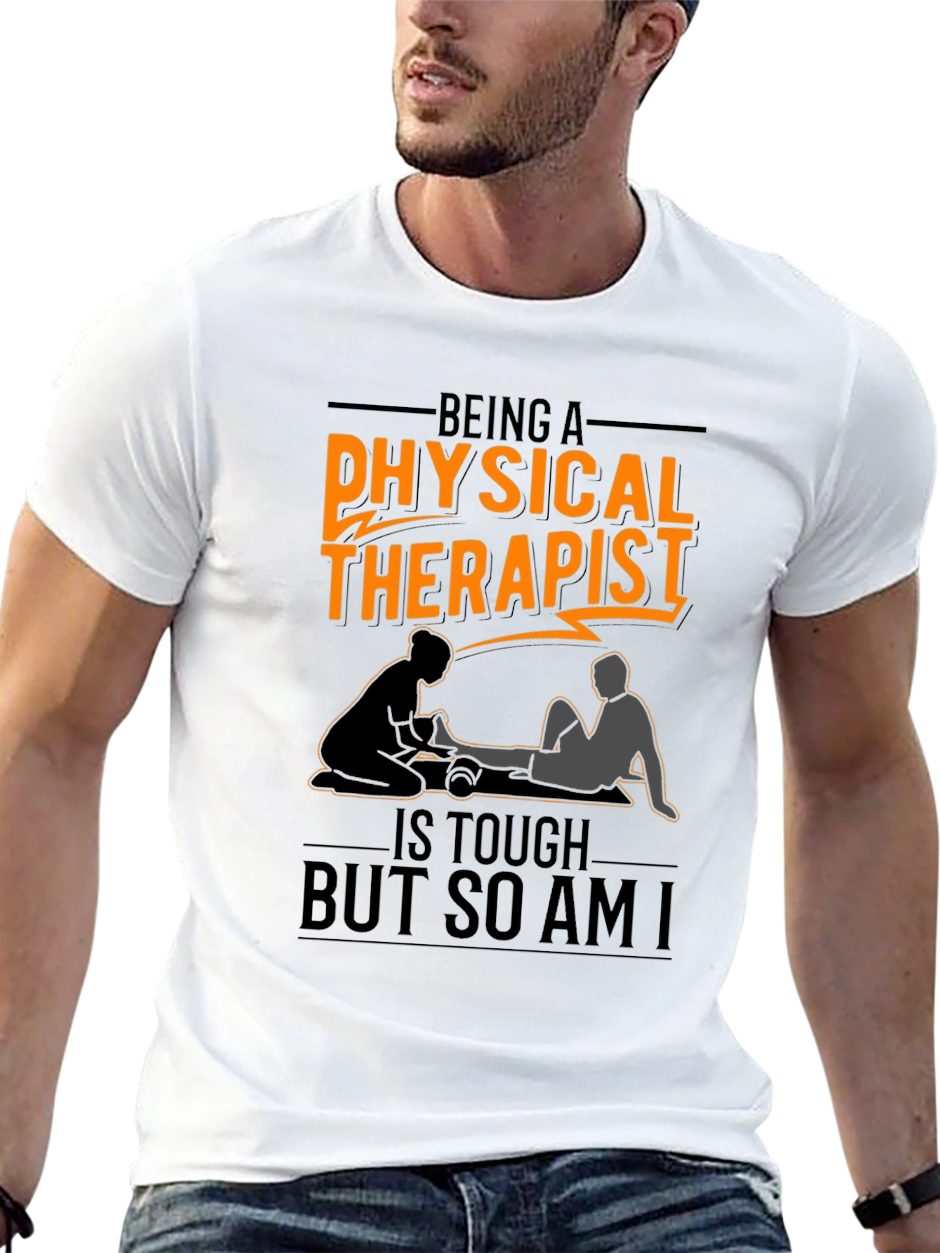 Physical Therapist T-Shirt - Tough But So Am I