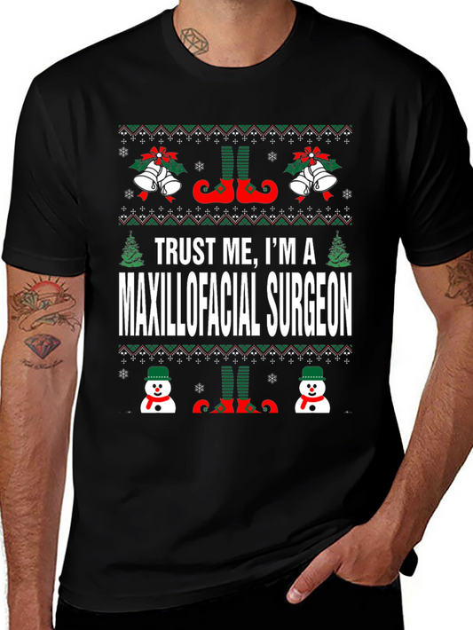 Trust Me Im a Maxillofacial Surgeon Christmas T-Shirt