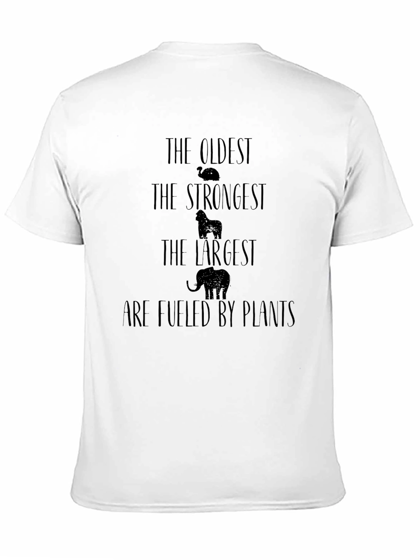 Vegan Strength T-Shirt - Oldest Strongest Largest Plants Fuel