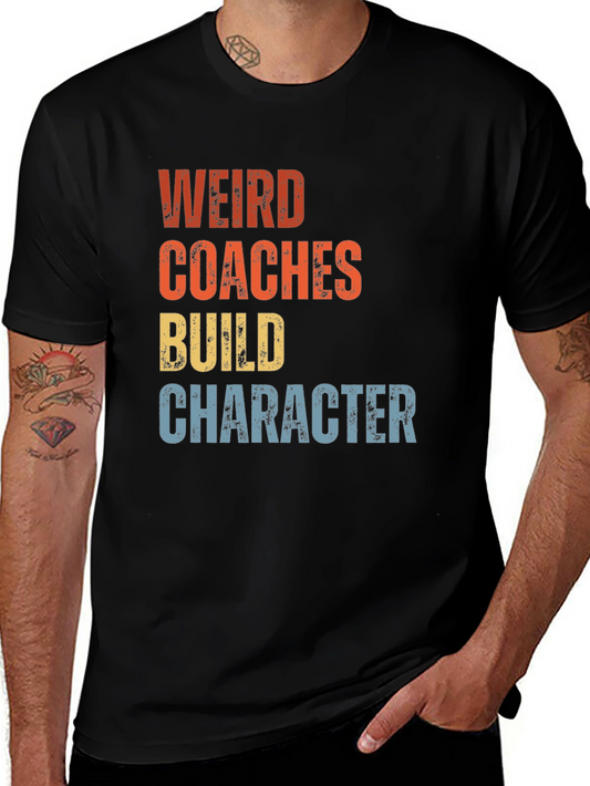Weird Coaches Build Character Graphic Tee