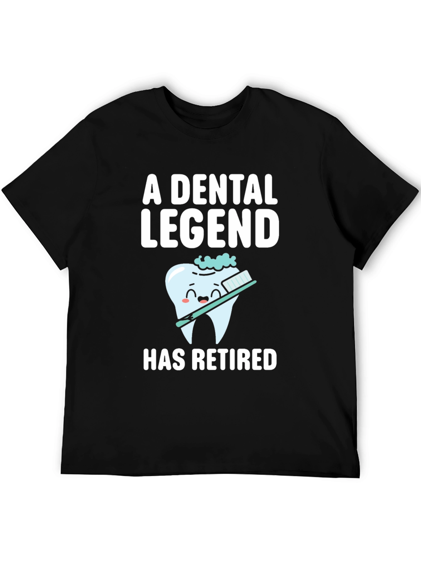 Dental Legend Retired T-Shirt - Funny Dentist Retirement Gift