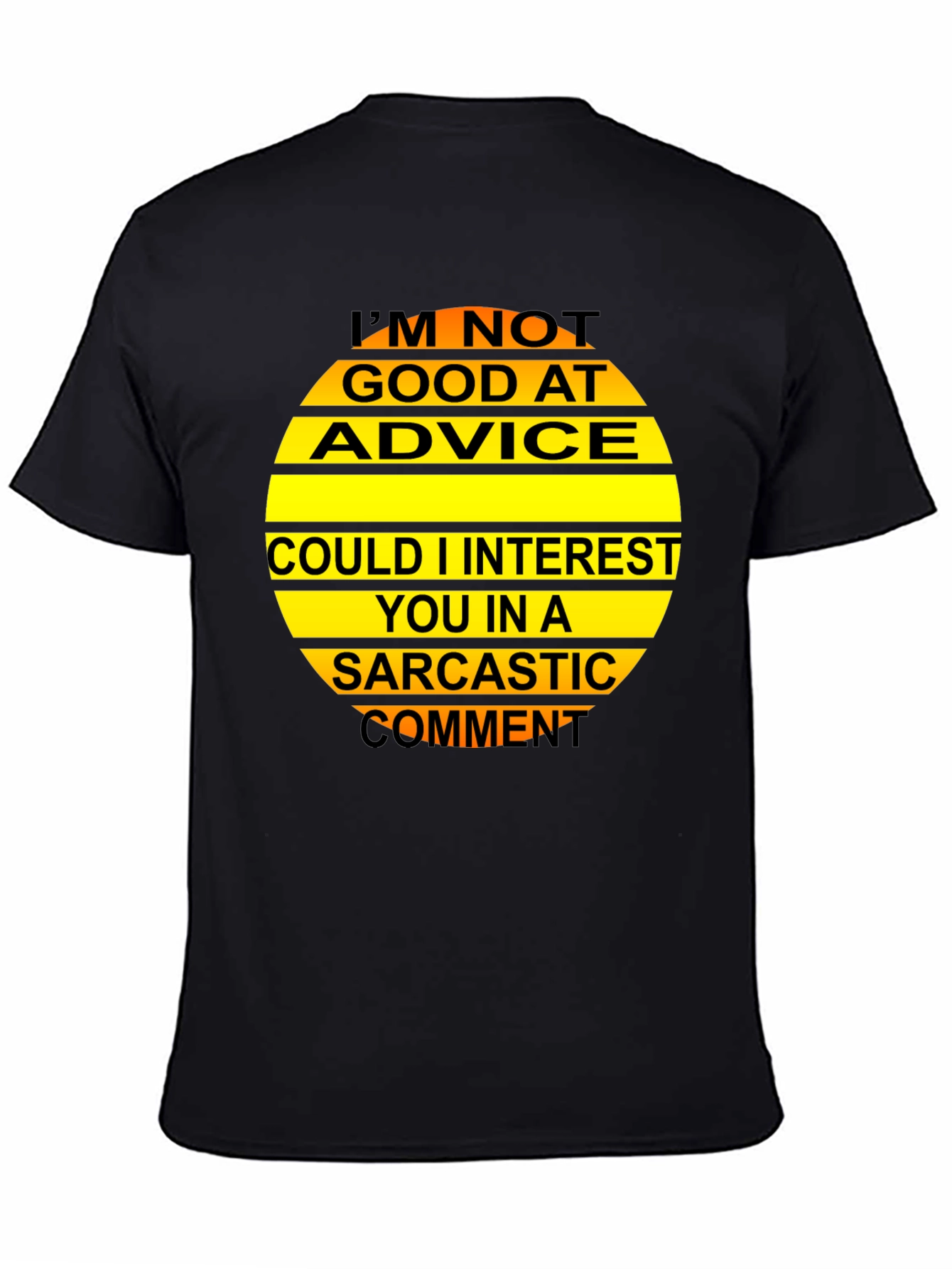 Sarcastic Comment T-Shirt Funny Graphic Tee