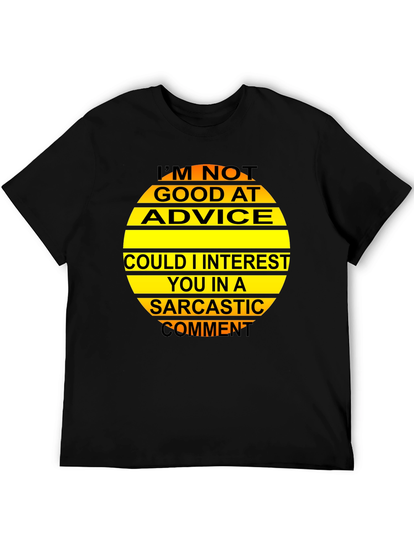 Sarcastic Comment T-Shirt Funny Graphic Tee