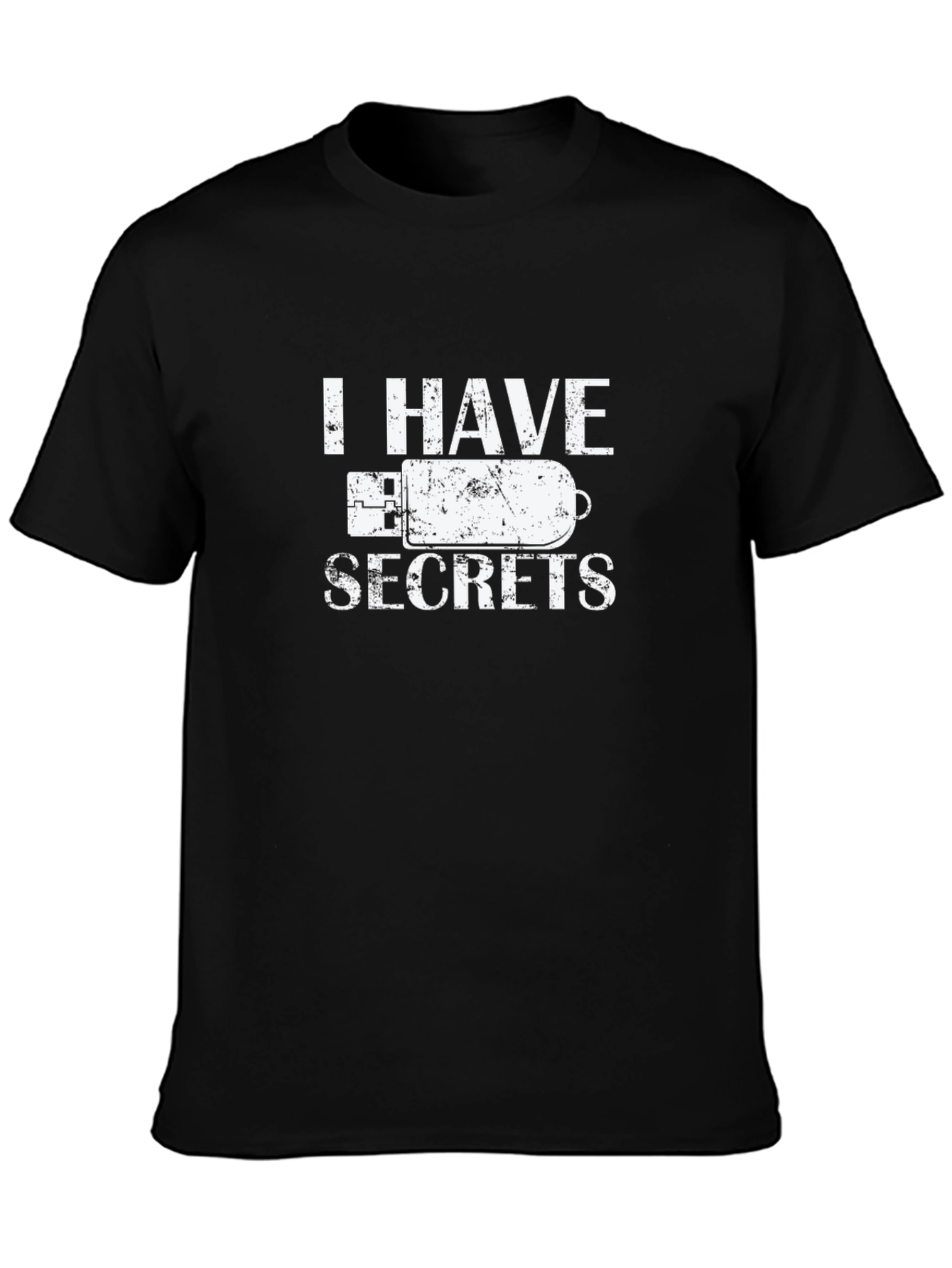I Have Secrets USB Drive Black T-Shirt
