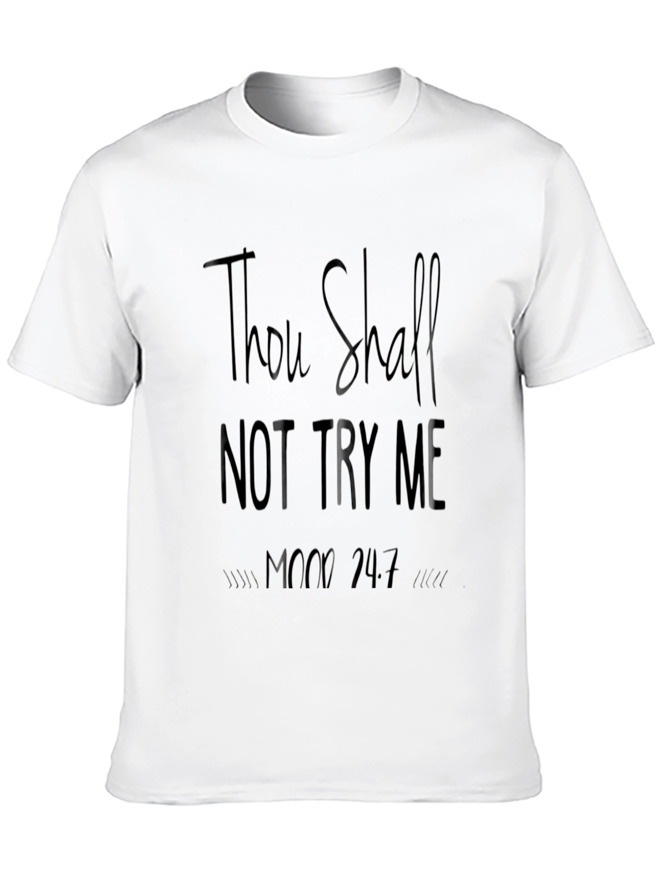 Thou Shall Not Try Me 24/7 Black Graphic Tee