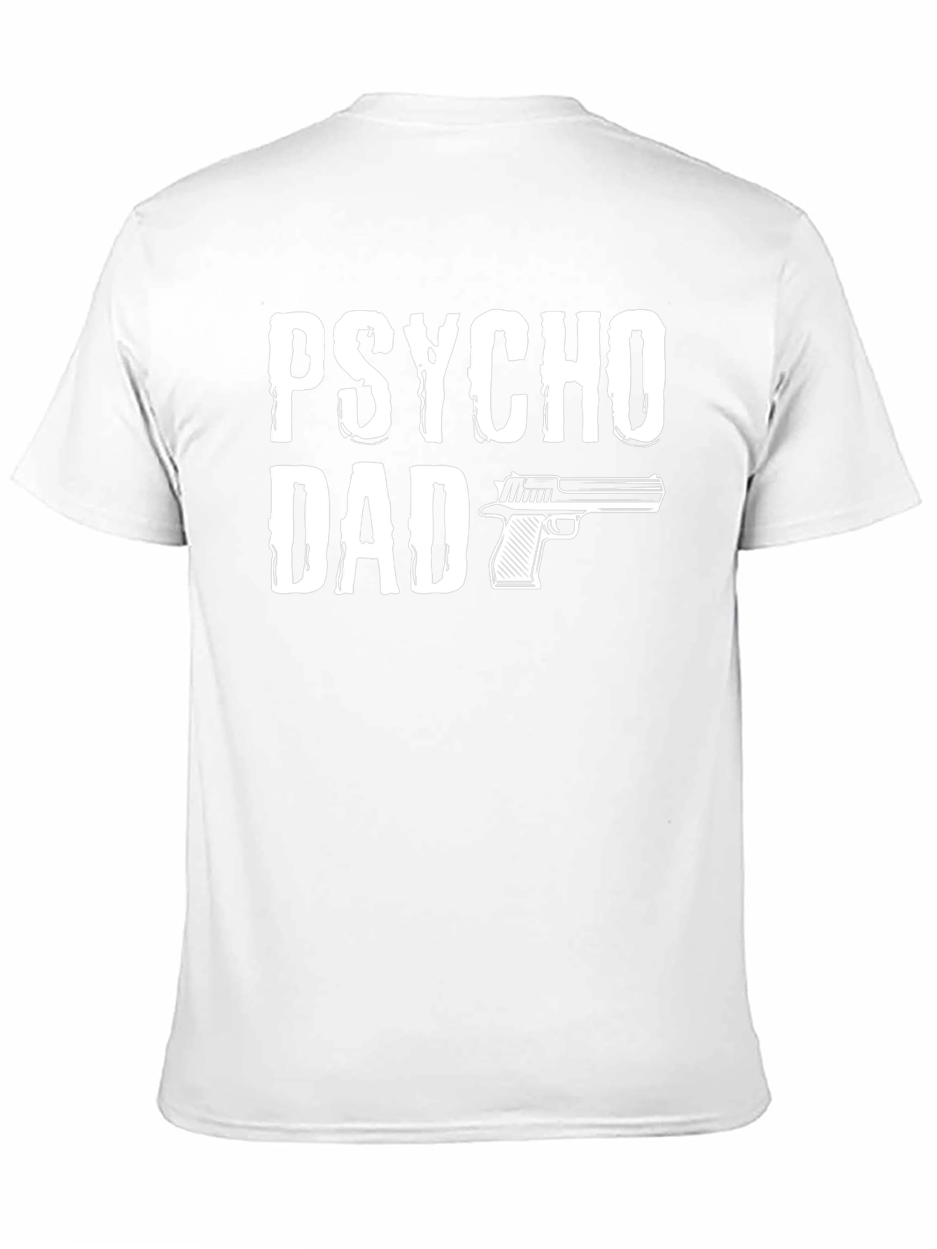 Psycho Dad T-Shirt - Funny Fathers Day Gift