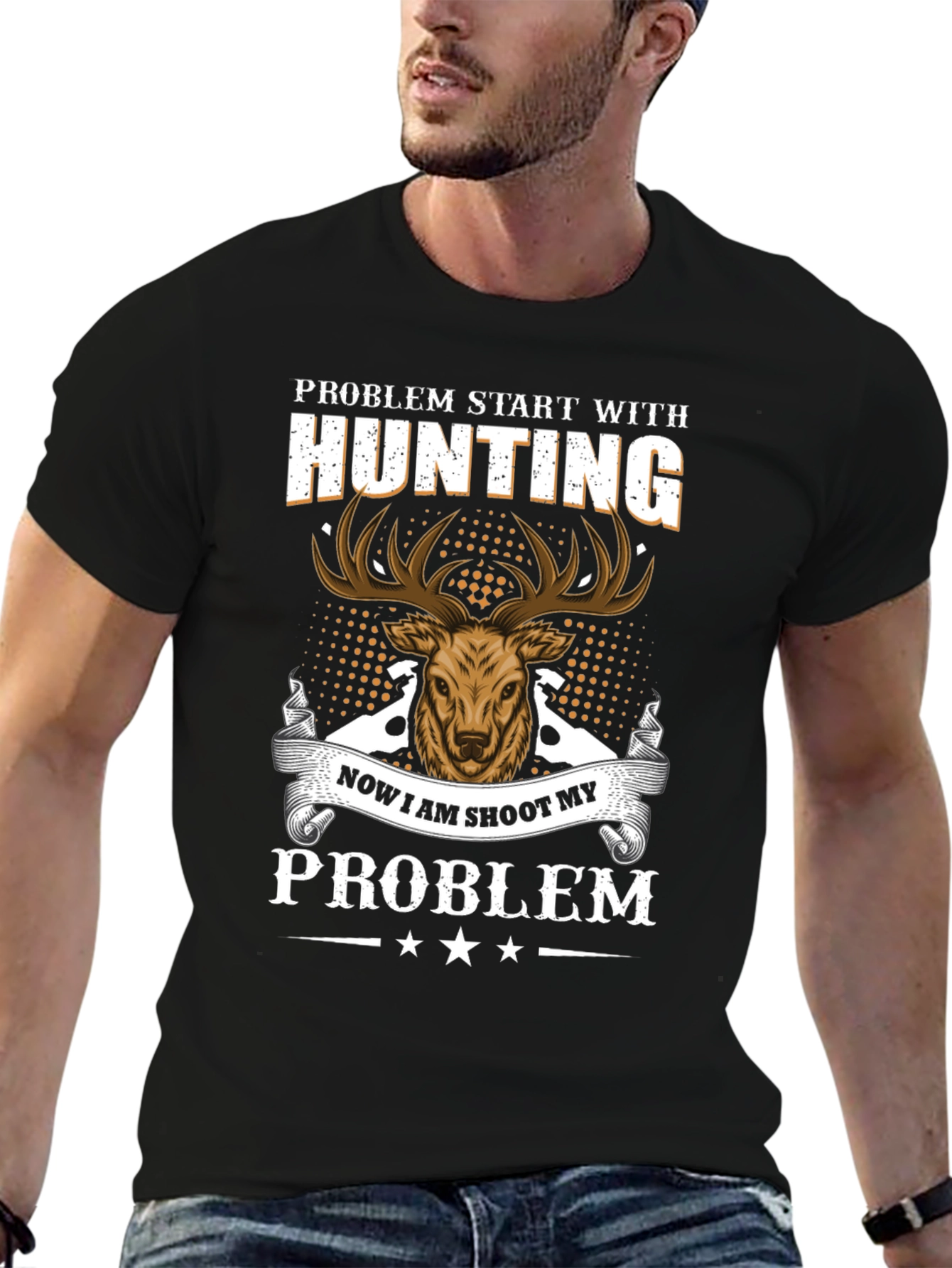 Hunting Problem T-Shirt - Deer Graphic Tee