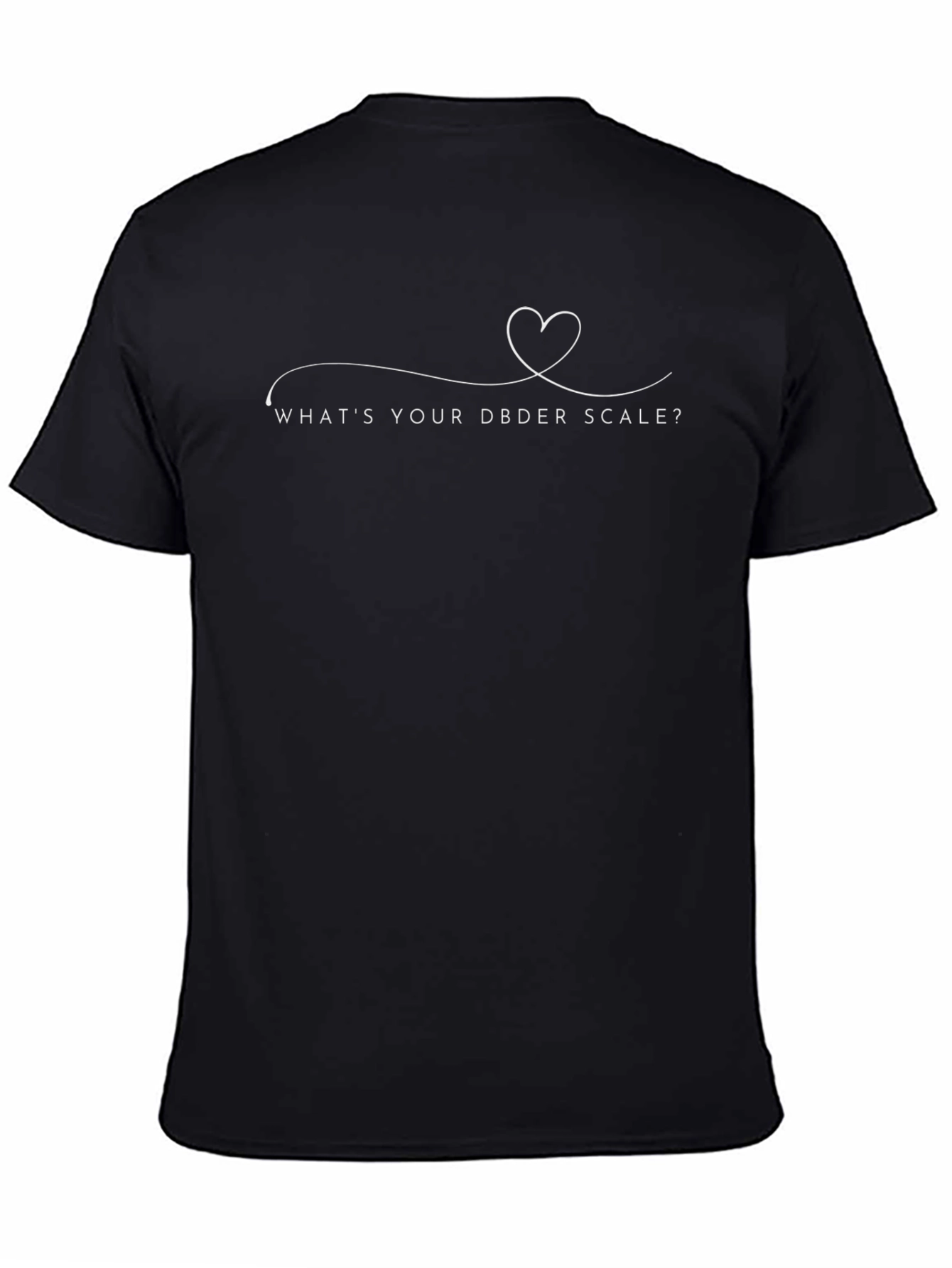 Whats Your DBDBER Scale? Black T-Shirt