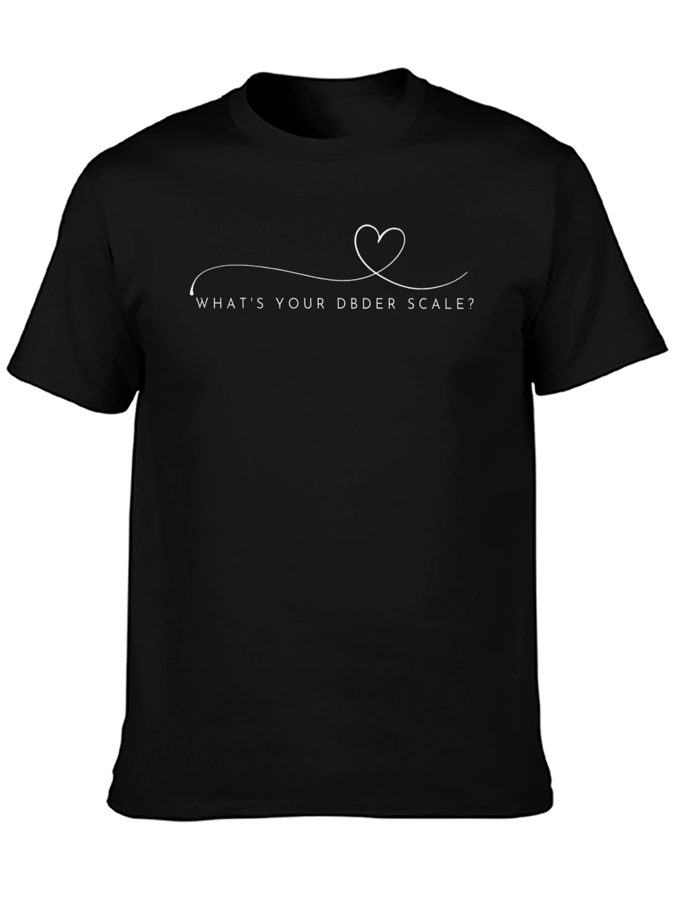 Whats Your DBDBER Scale? Black T-Shirt