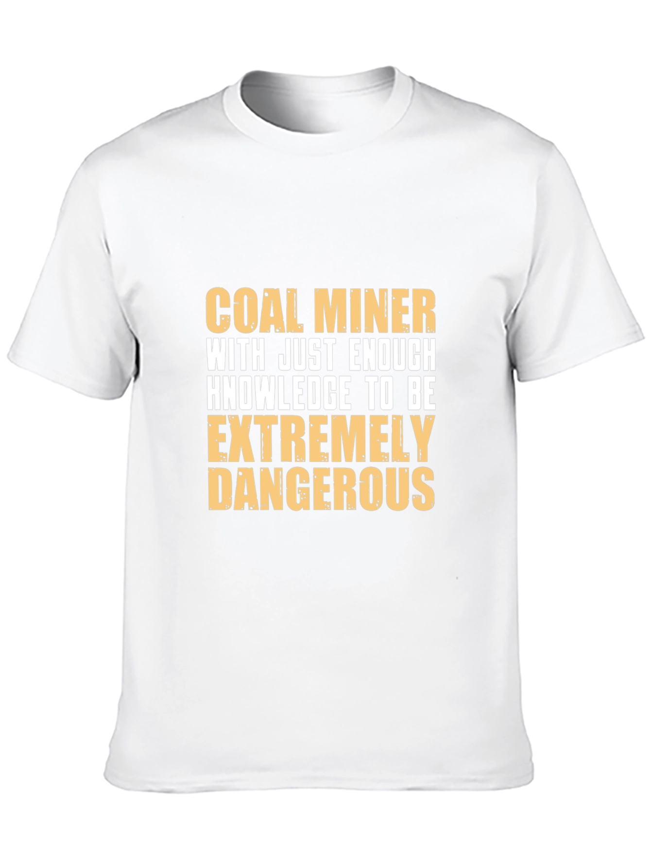 Coal Miner Dangerous Knowledge Graphic T-Shirt