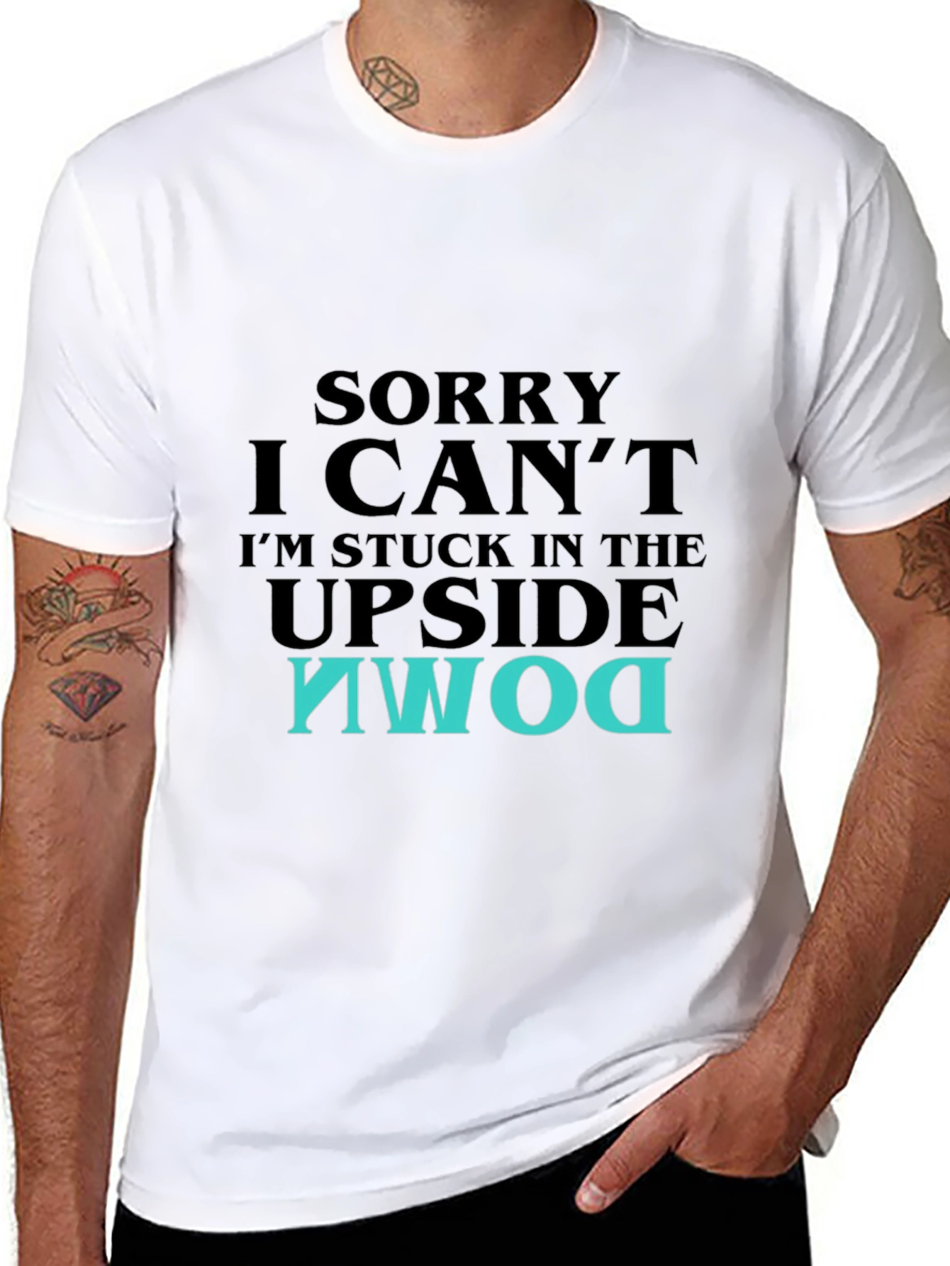 Upside Down T-Shirt - Sorry I Cant