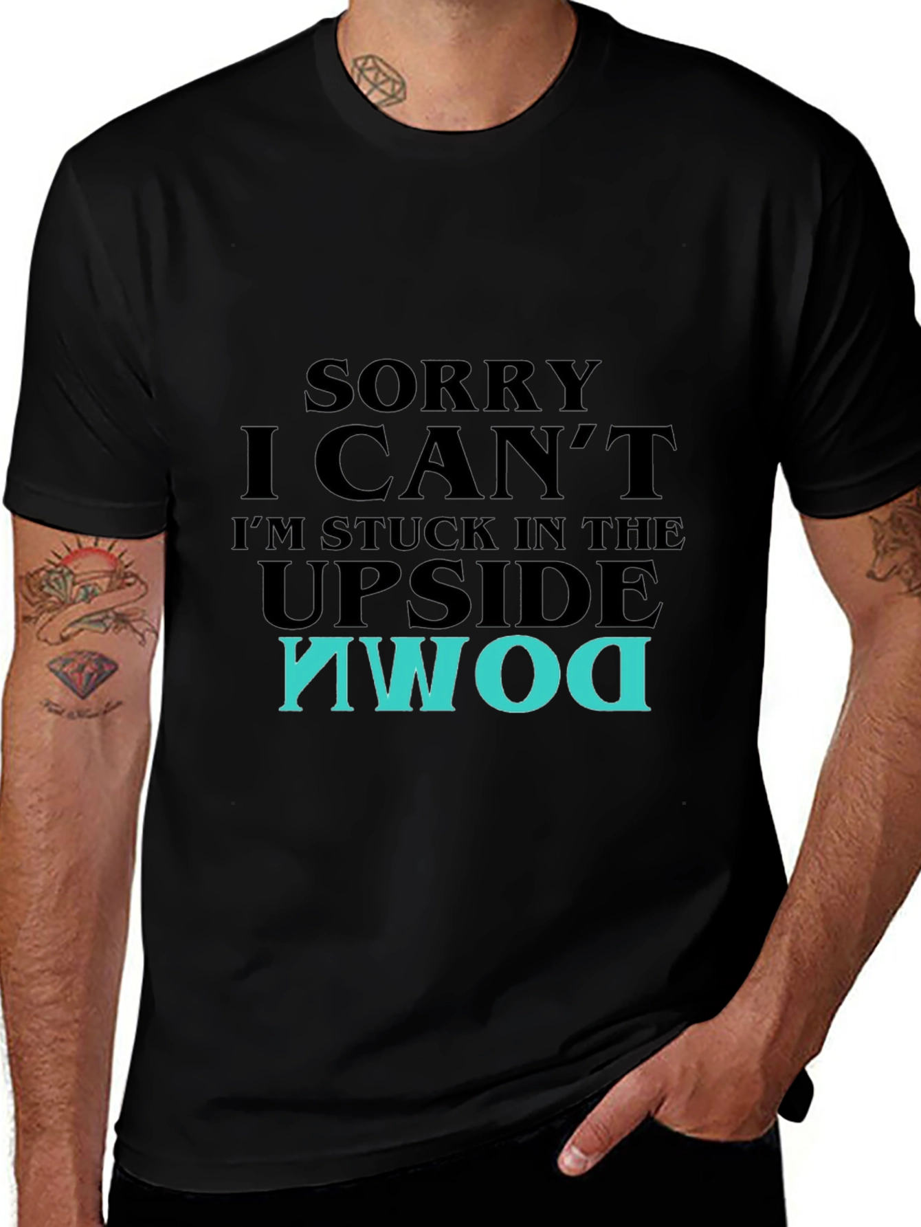 Upside Down T-Shirt - Sorry I Cant