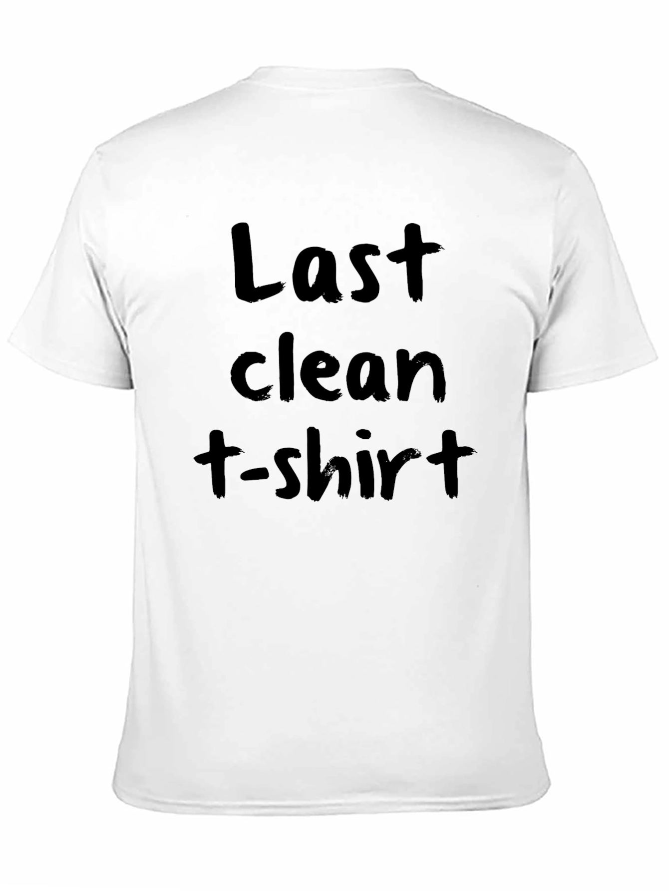 Last Clean T-Shirt Funny Graphic Tee
