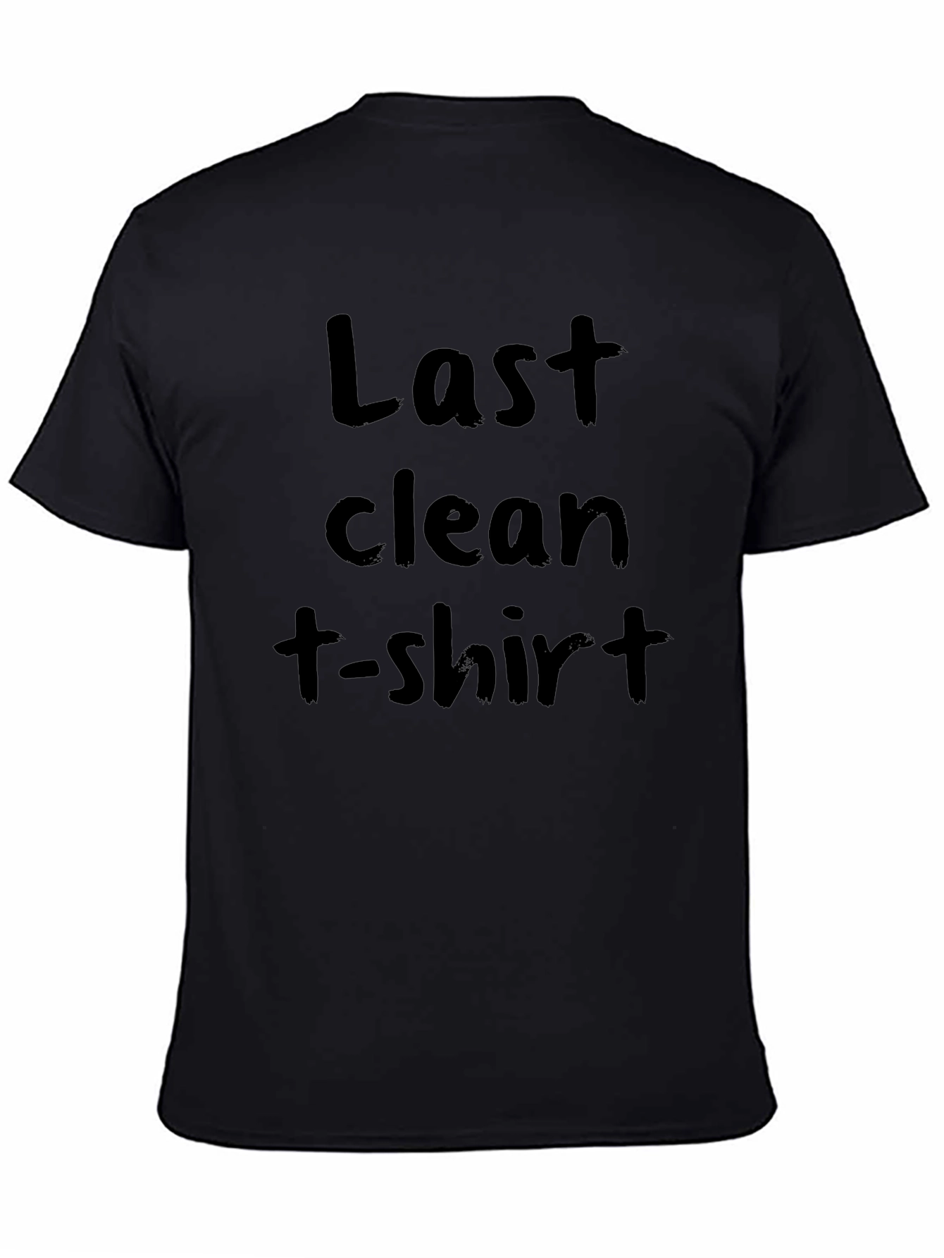 Last Clean T-Shirt Funny Graphic Tee