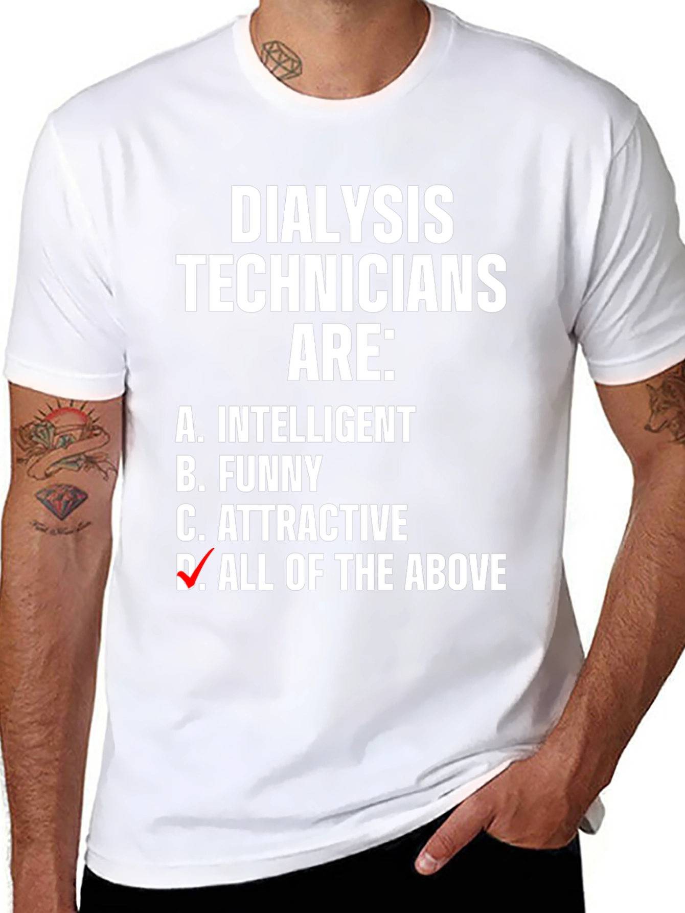 Dialysis Technicians Graphic Tee - Intelligent Funny Attractive T-Shirt