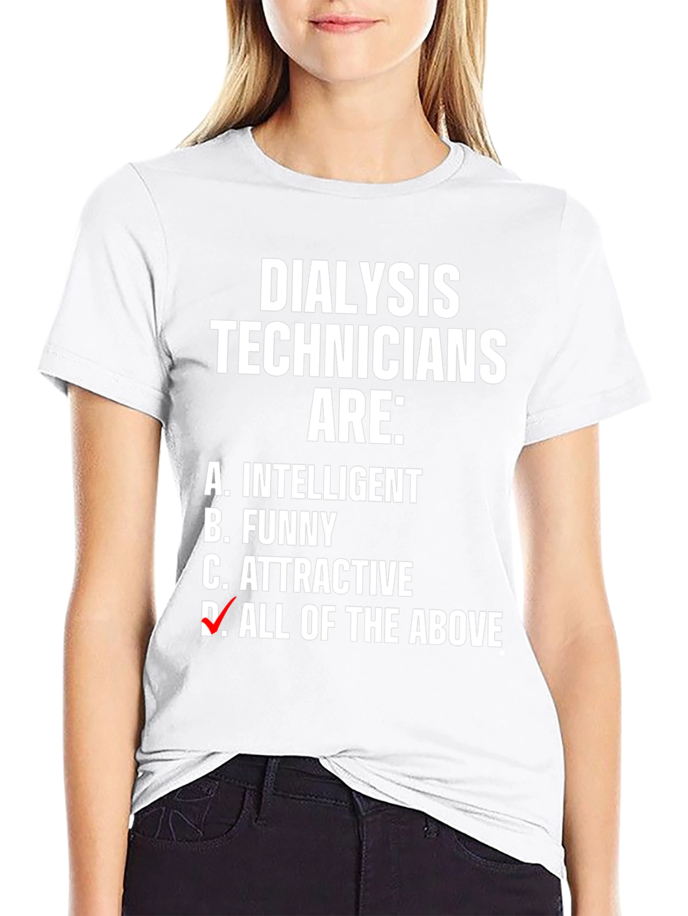Dialysis Technicians Graphic Tee - Intelligent Funny Attractive T-Shirt