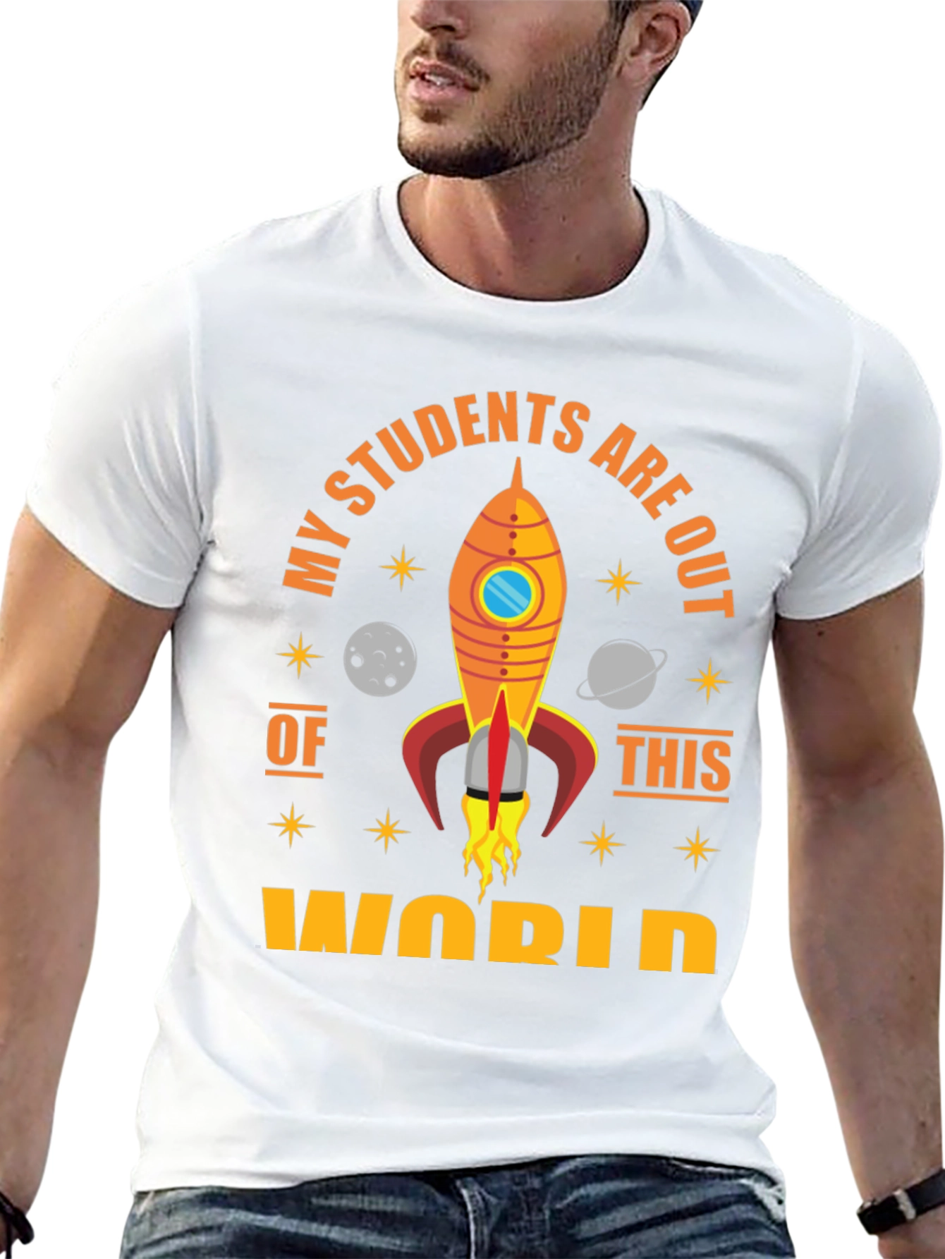 My Students Are Out Of This World T-Shirt