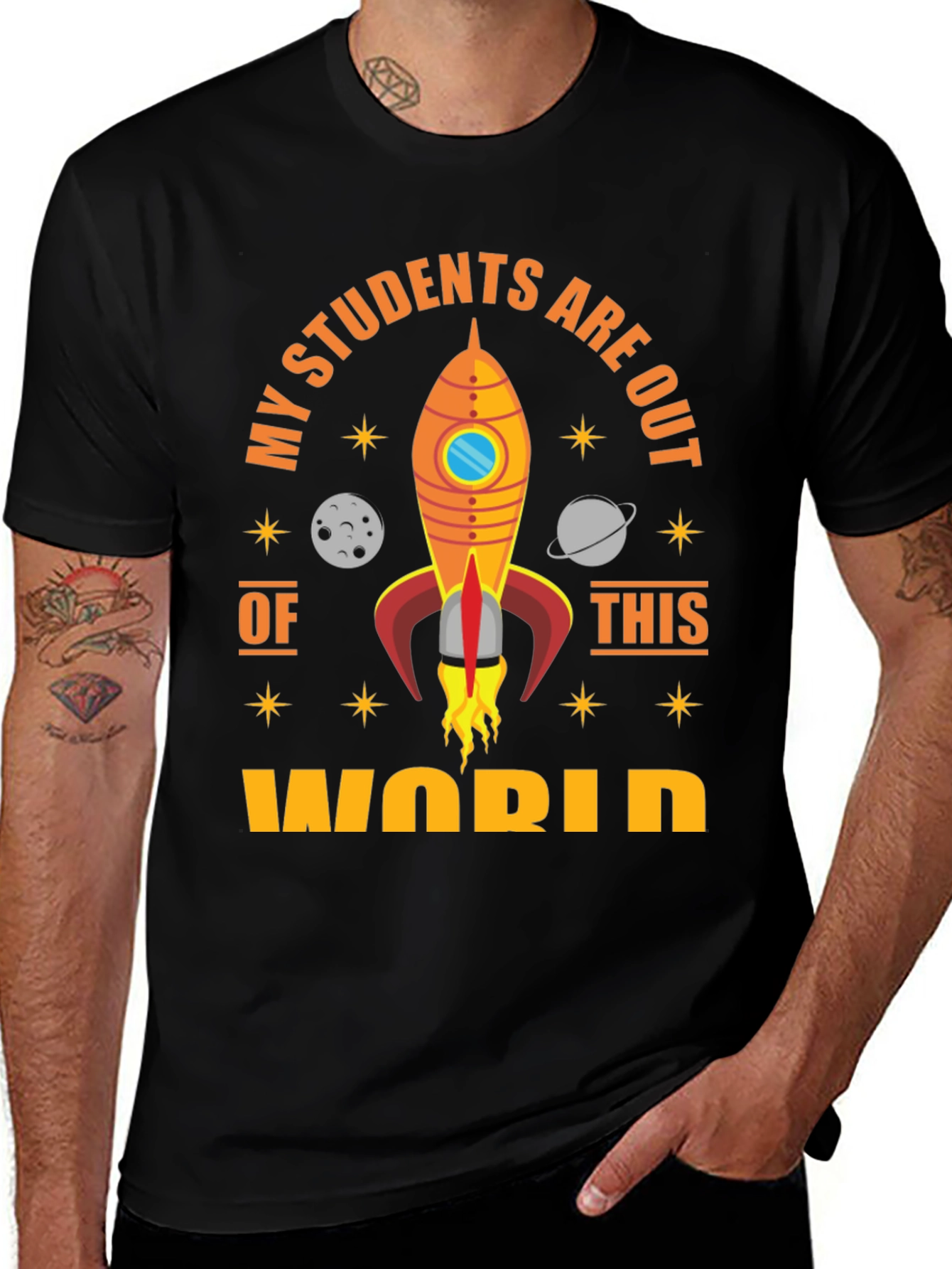 My Students Are Out Of This World T-Shirt