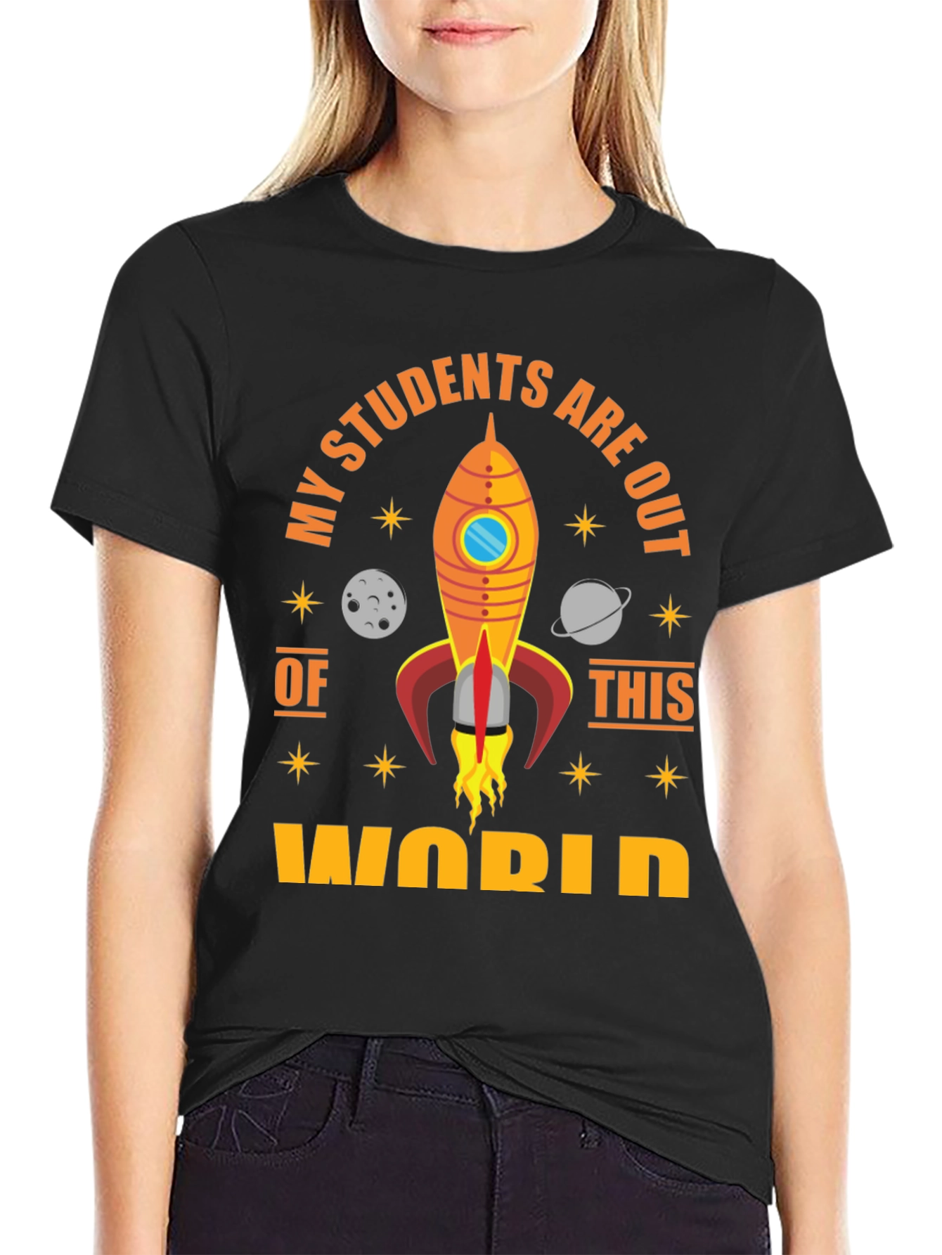 My Students Are Out Of This World T-Shirt