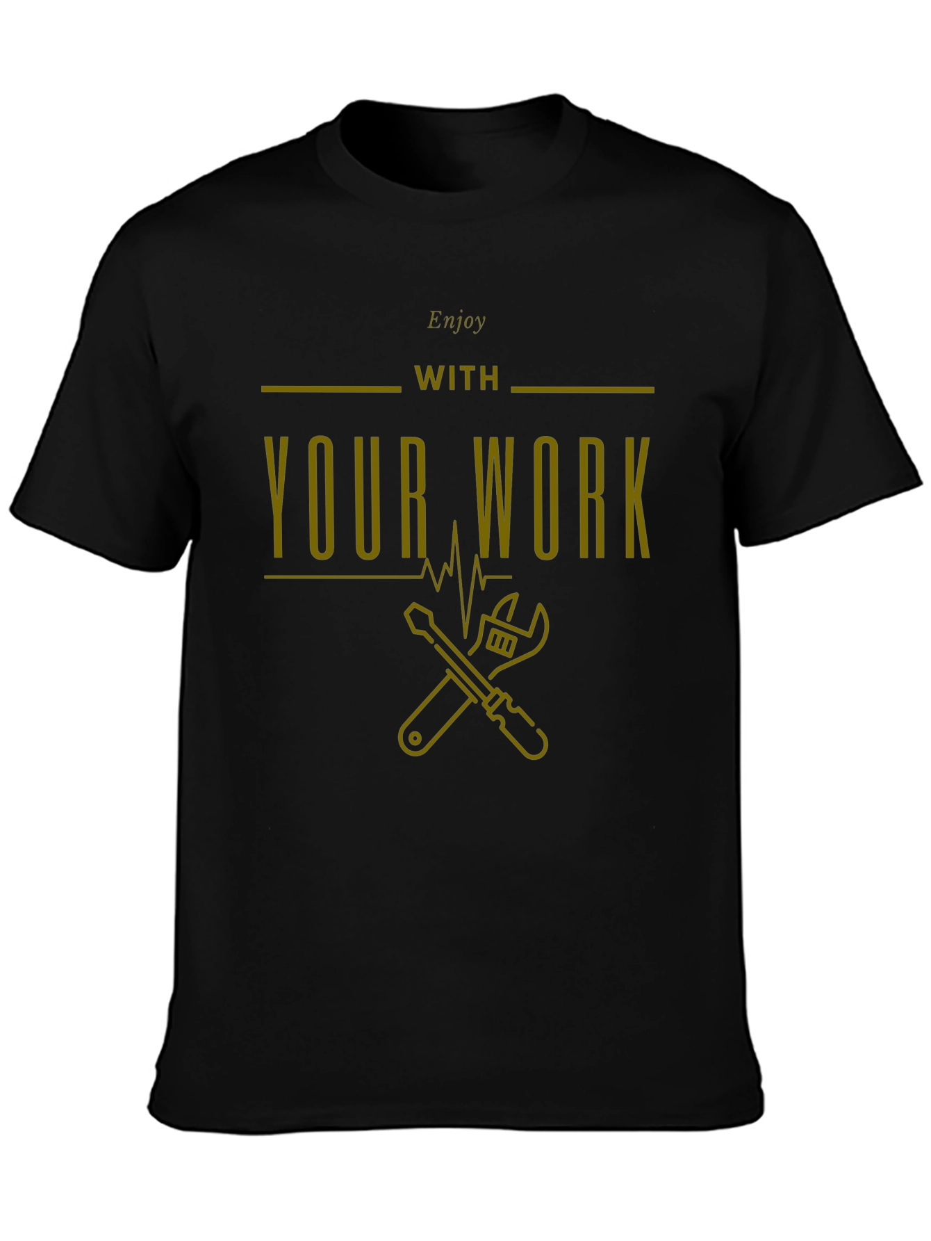 Enjoy Your Work T-Shirt
