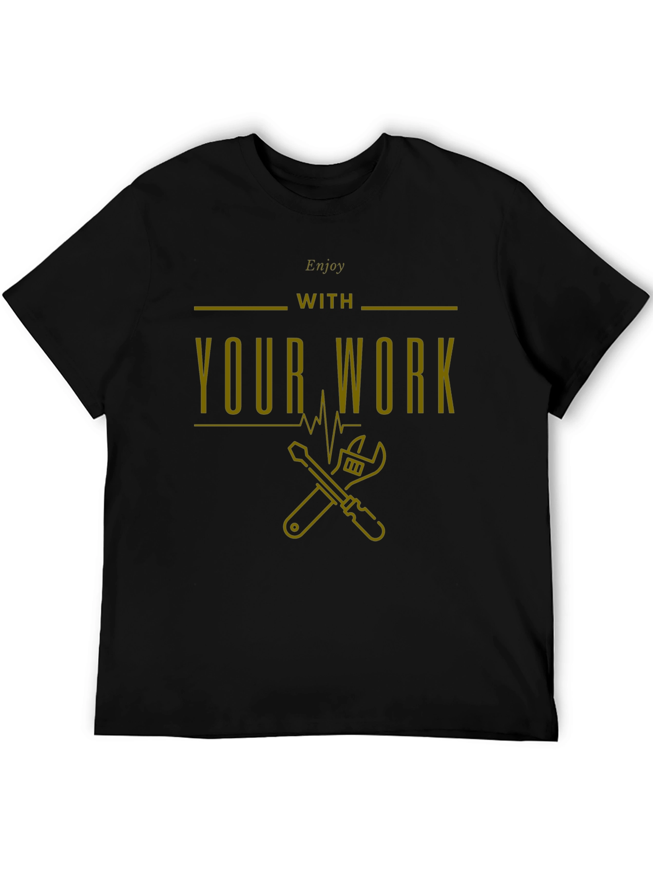 Enjoy Your Work T-Shirt