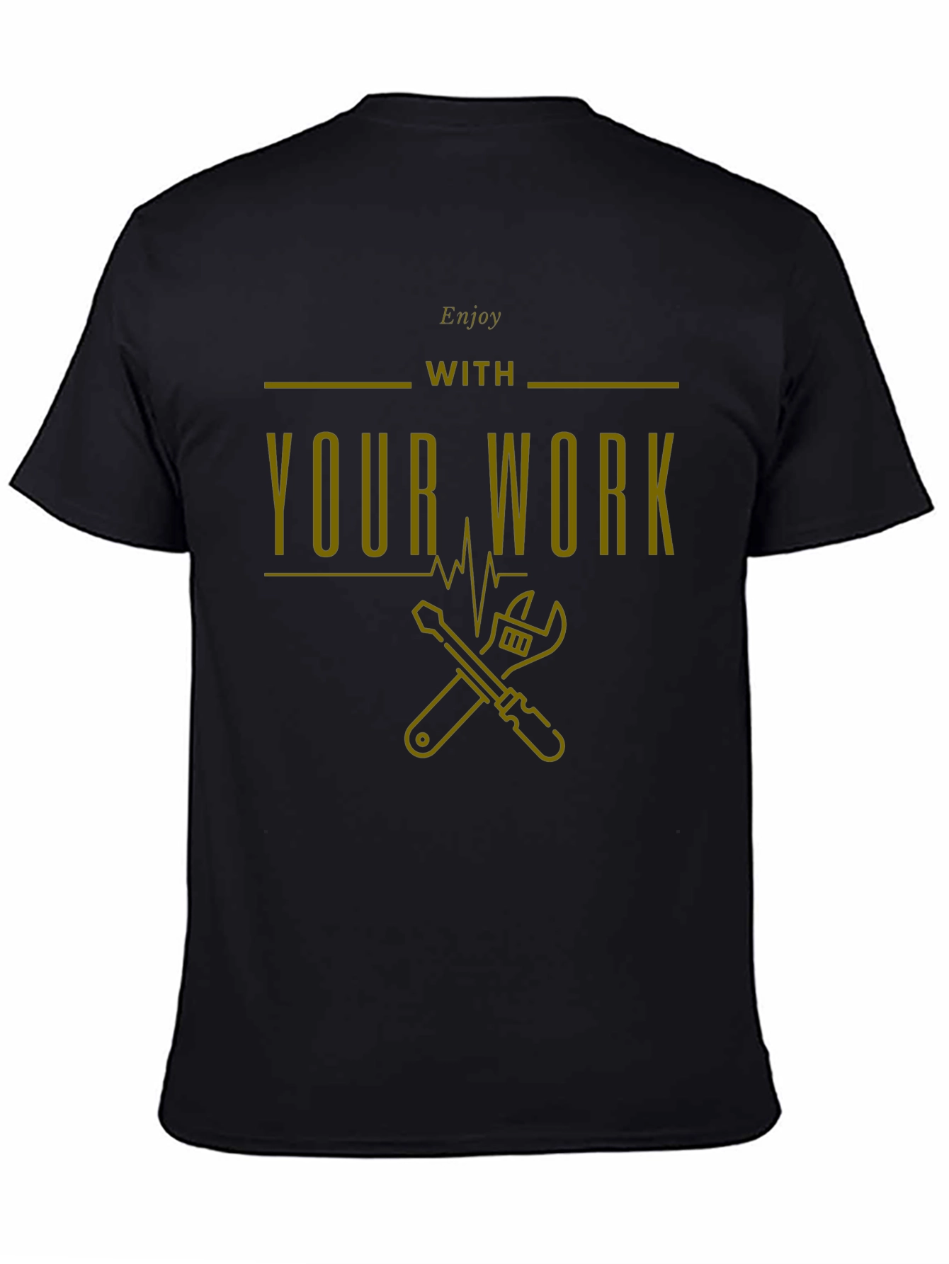 Enjoy Your Work T-Shirt