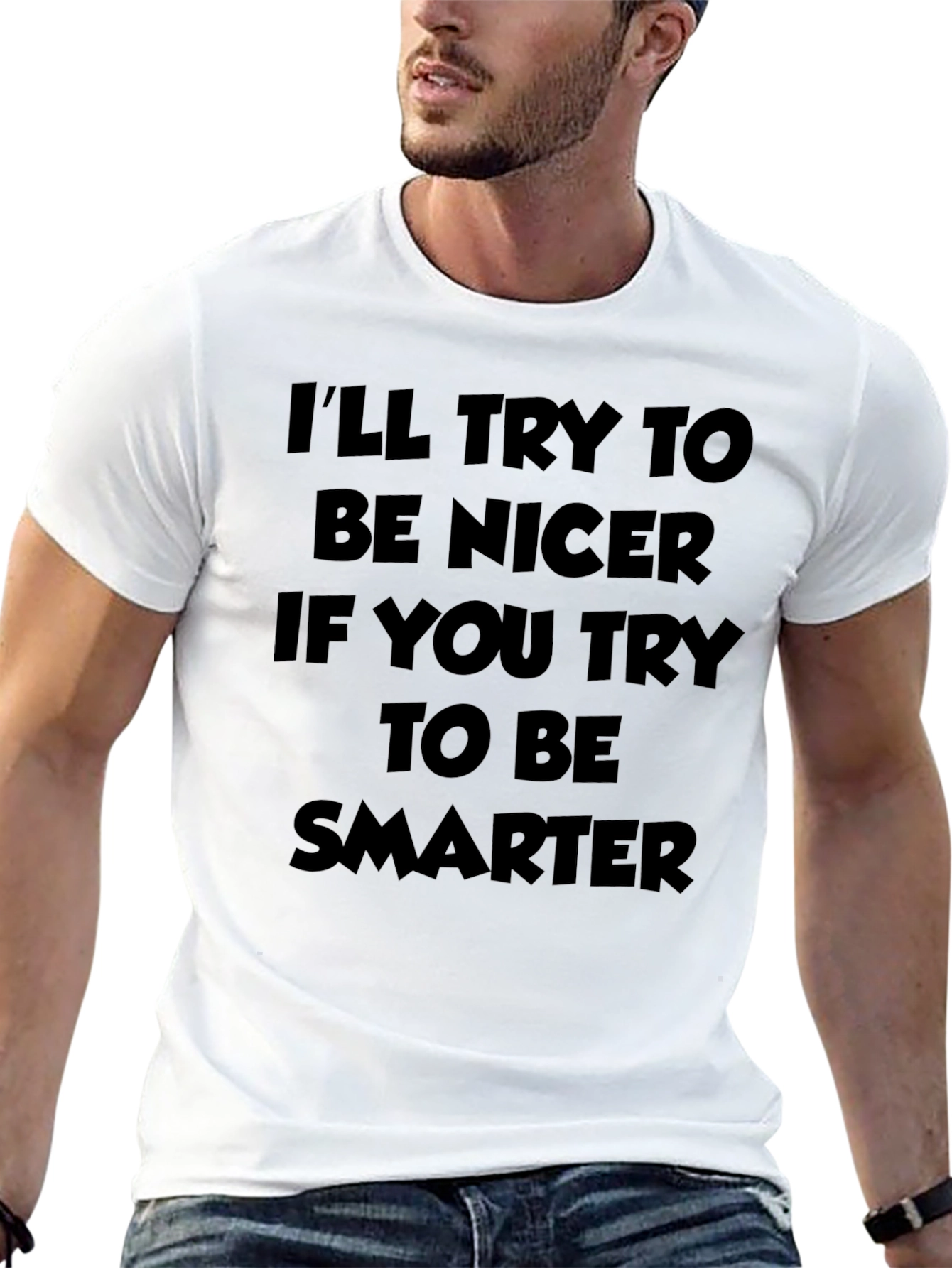 Funny Ill Try To Be Nicer Sarcastic Graphic T-Shirt