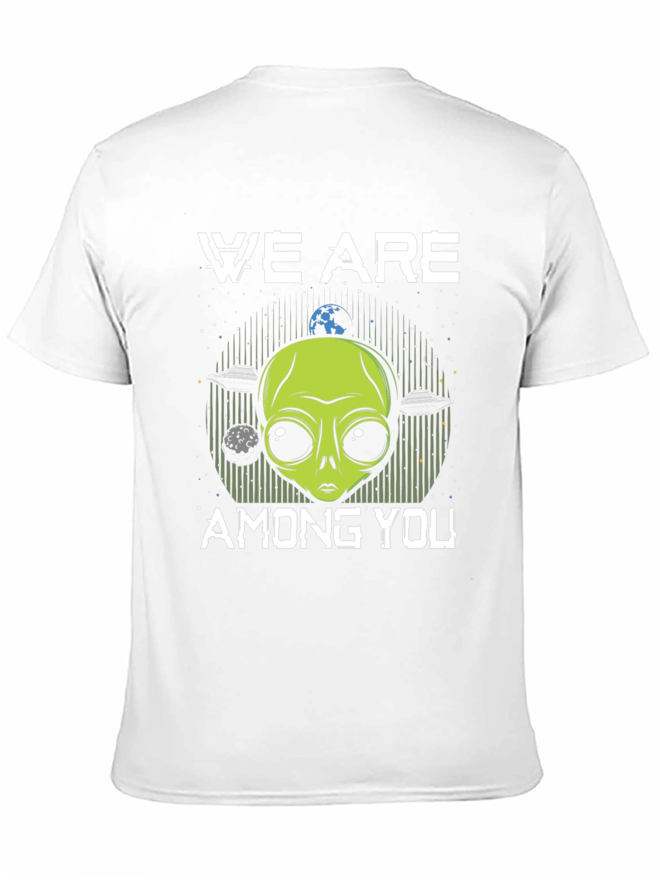 We Are Among You Alien Graphic T-Shirt