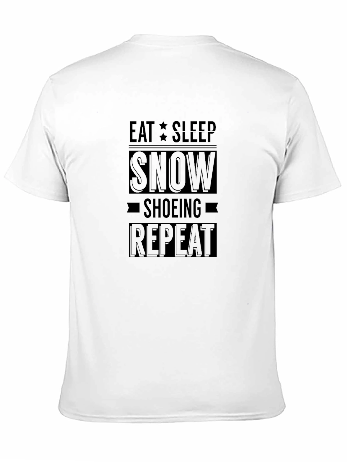 Eat Sleep Snowshoeing Repeat Black T-Shirt