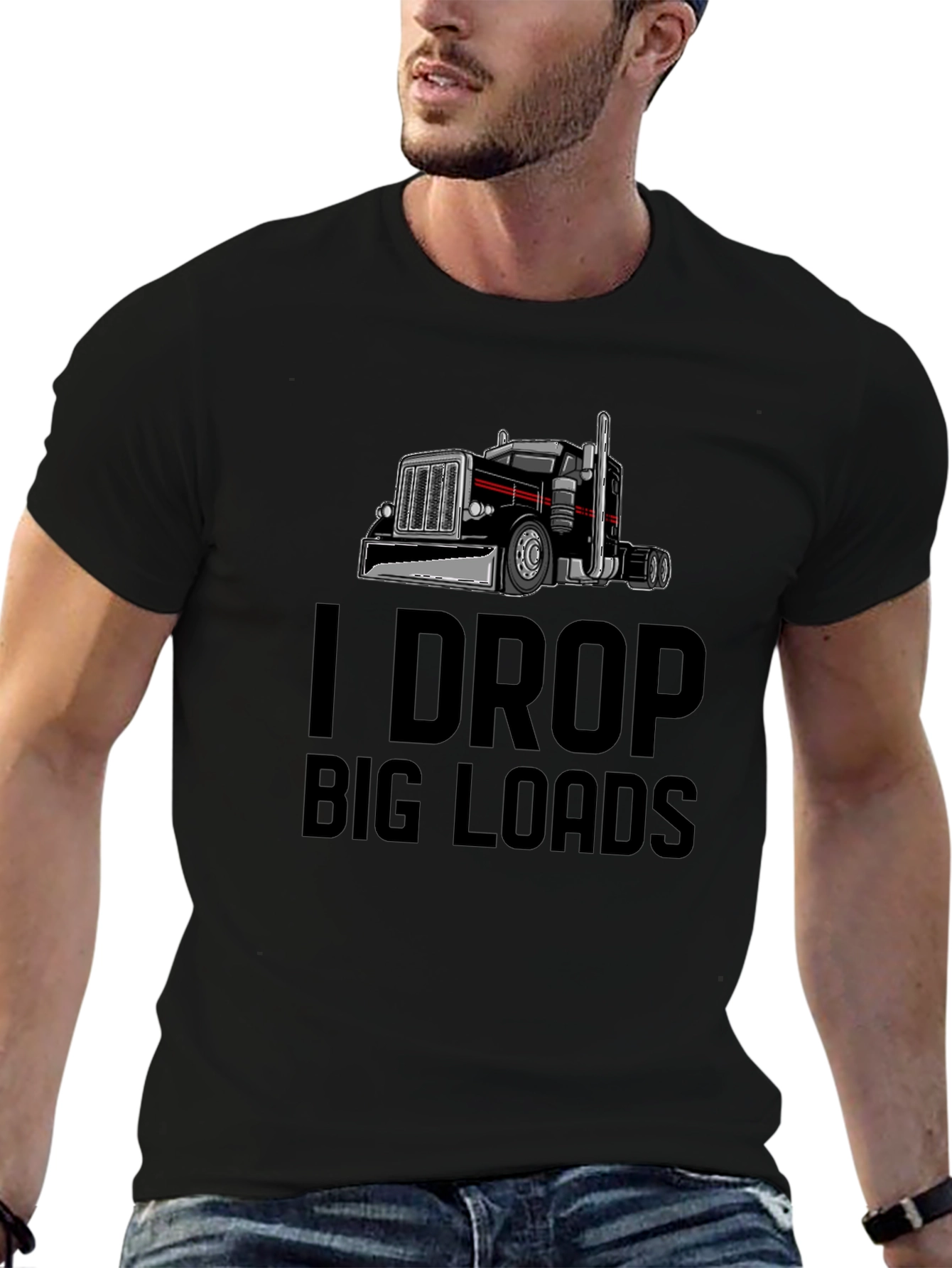 I Drop Big Loads Trucker T-Shirt